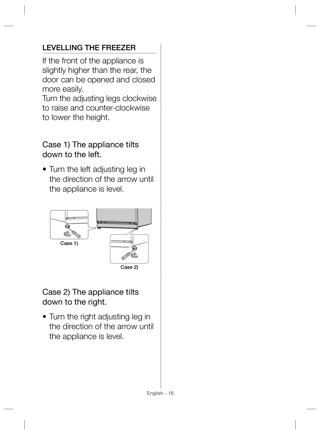 Samsung RZ28H61507F/ZA, RZ28H61507F/LR, RZ28H6150WW/ZA, RZ28H6150WW/SG, RZ28H6150SP/MR manual Levelling the Freezer, Case 