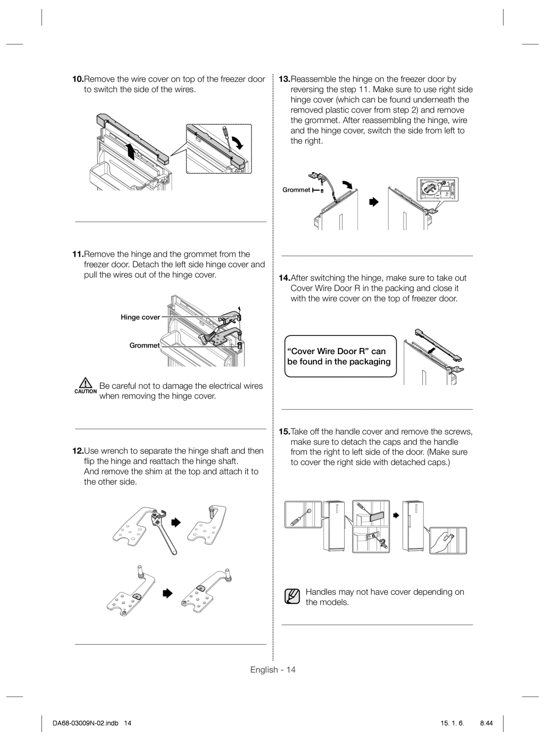 Samsung RZ28H6150SP/ML Cover Wire Door R can be found in the packaging, Handles may not have cover depending on the models 