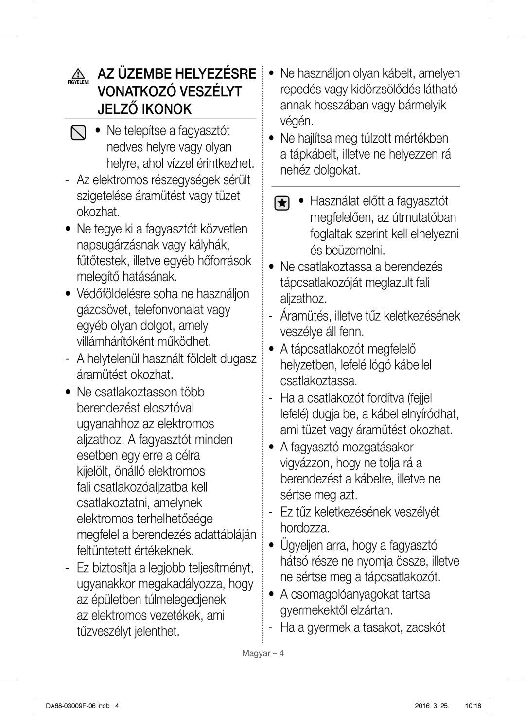 Samsung RZ28H6165SS/EO, RZ28H6165SS/WS manual AZ Üzembe Helyezésre, Helytelenül használt földelt dugasz áramütést okozhat 