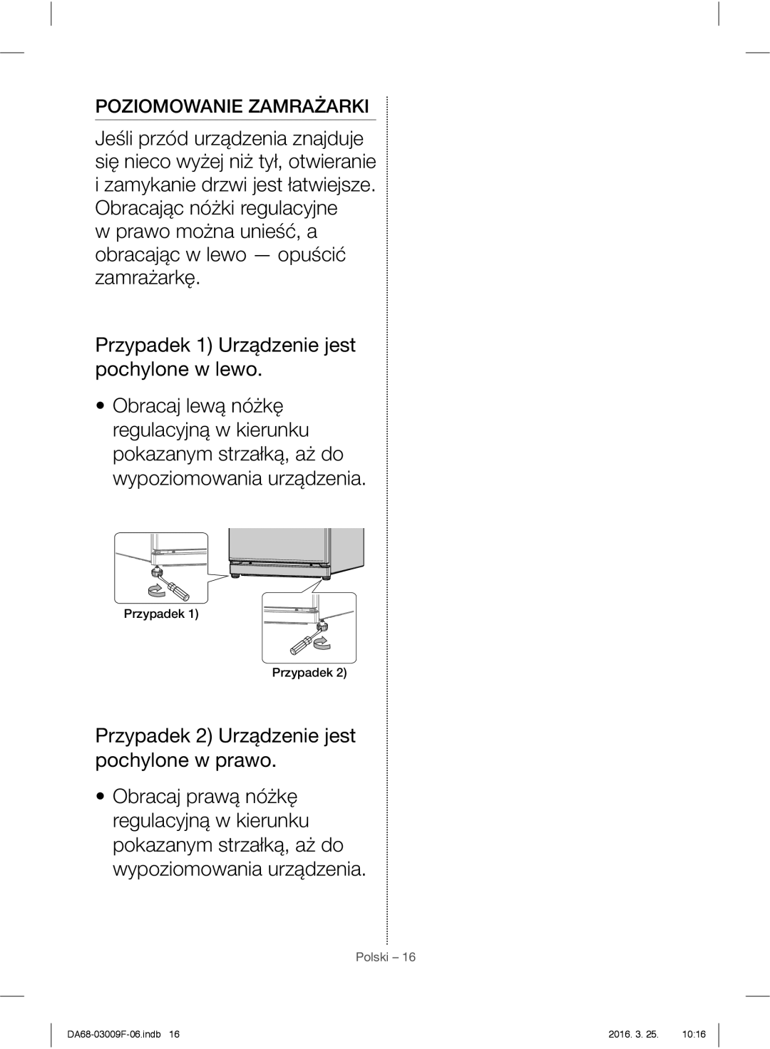 Samsung RZ28H6165SS/EO, RZ28H6165SS/WS, RZ28H6150SS/EO, RZ28H6050SS/EO manual Poziomowanie Zamrażarki, Przypadek 