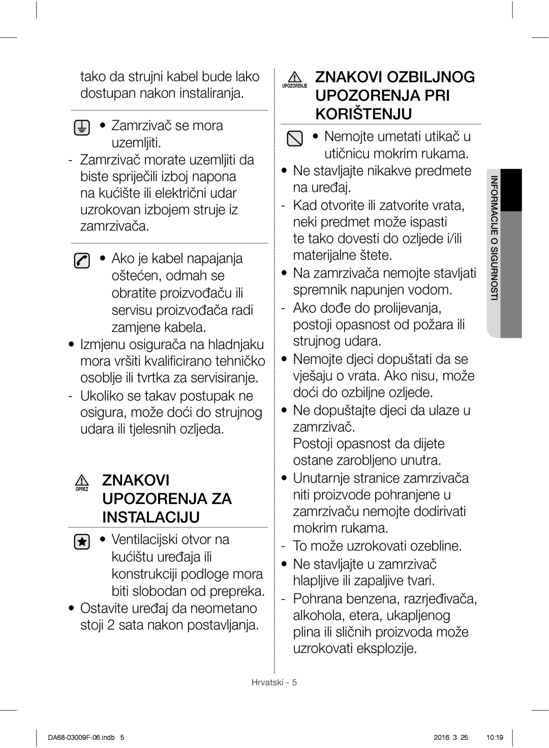 Samsung RZ28H6165SS/WS, RZ28H6165SS/EO manual Upozorenja ZA Instalaciju, Znakovi Ozbiljnog, Upozorenja PRI Korištenju 