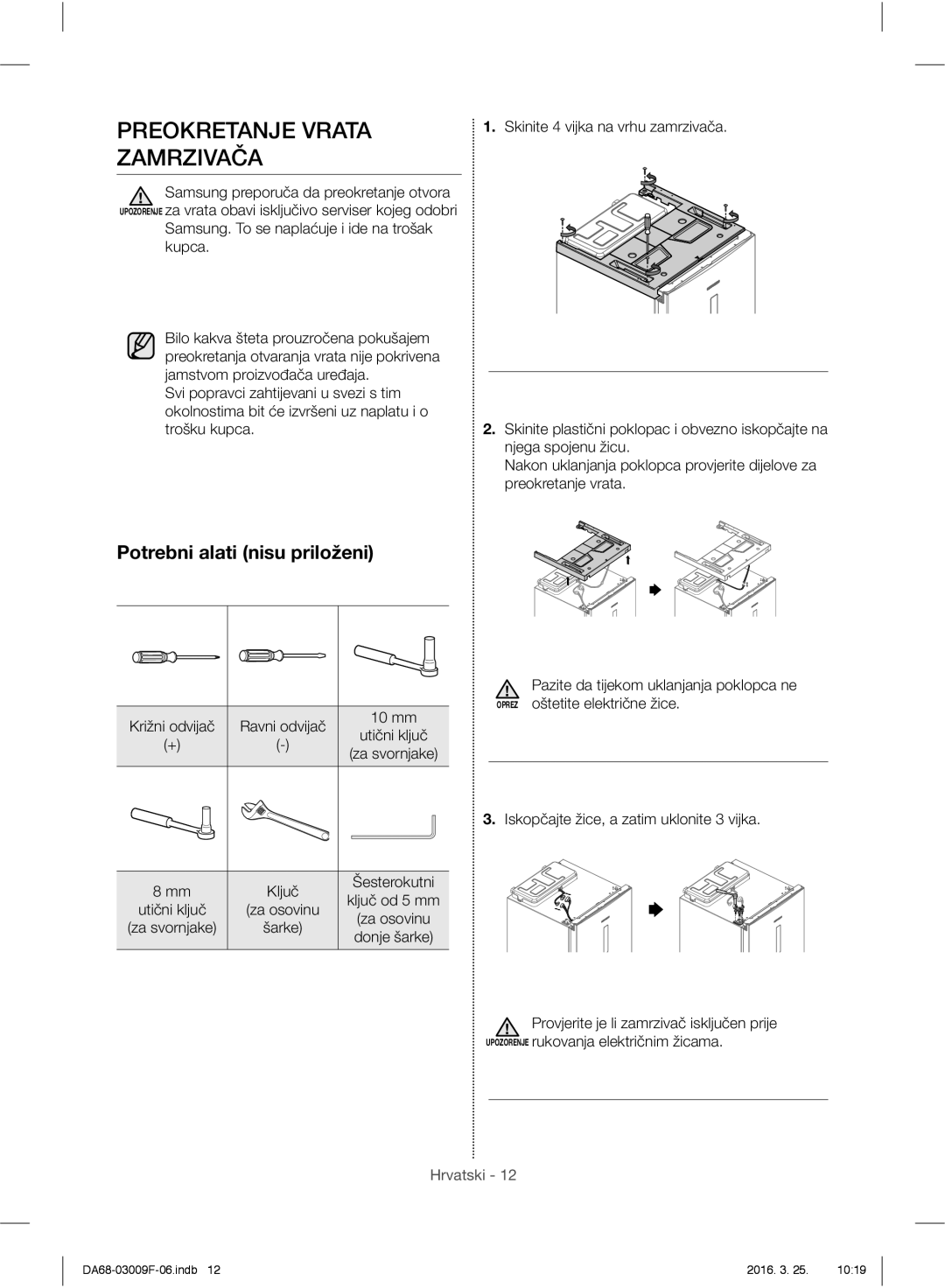 Samsung RZ28H6165SS/EO, RZ28H6165SS/WS, RZ28H6150SS/EO manual Preokretanje Vrata Zamrzivača, Potrebni alati nisu priloženi 