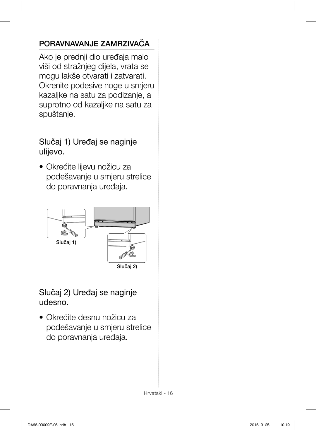 Samsung RZ28H6165SS/EO, RZ28H6165SS/WS, RZ28H6150SS/EO, RZ28H6050SS/EO manual Poravnavanje Zamrzivača 