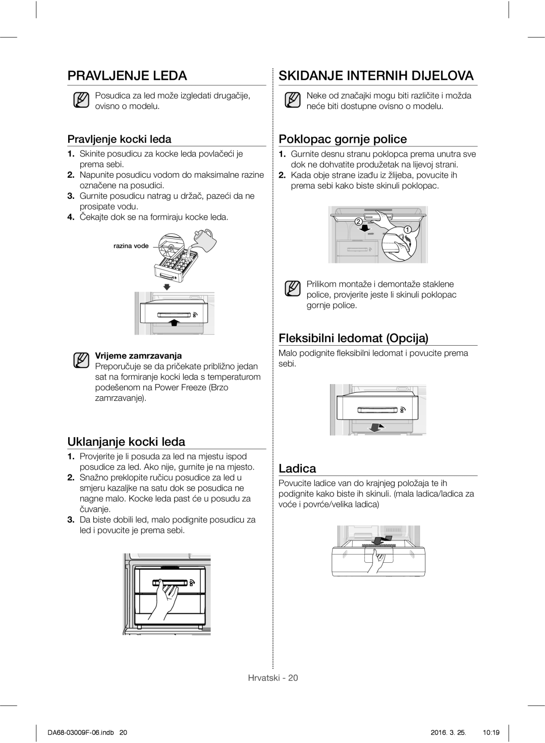 Samsung RZ28H6165SS/EO manual Pravljenje Leda Skidanje Internih Dijelova, Fleksibilni ledomat Opcija, Uklanjanje kocki leda 