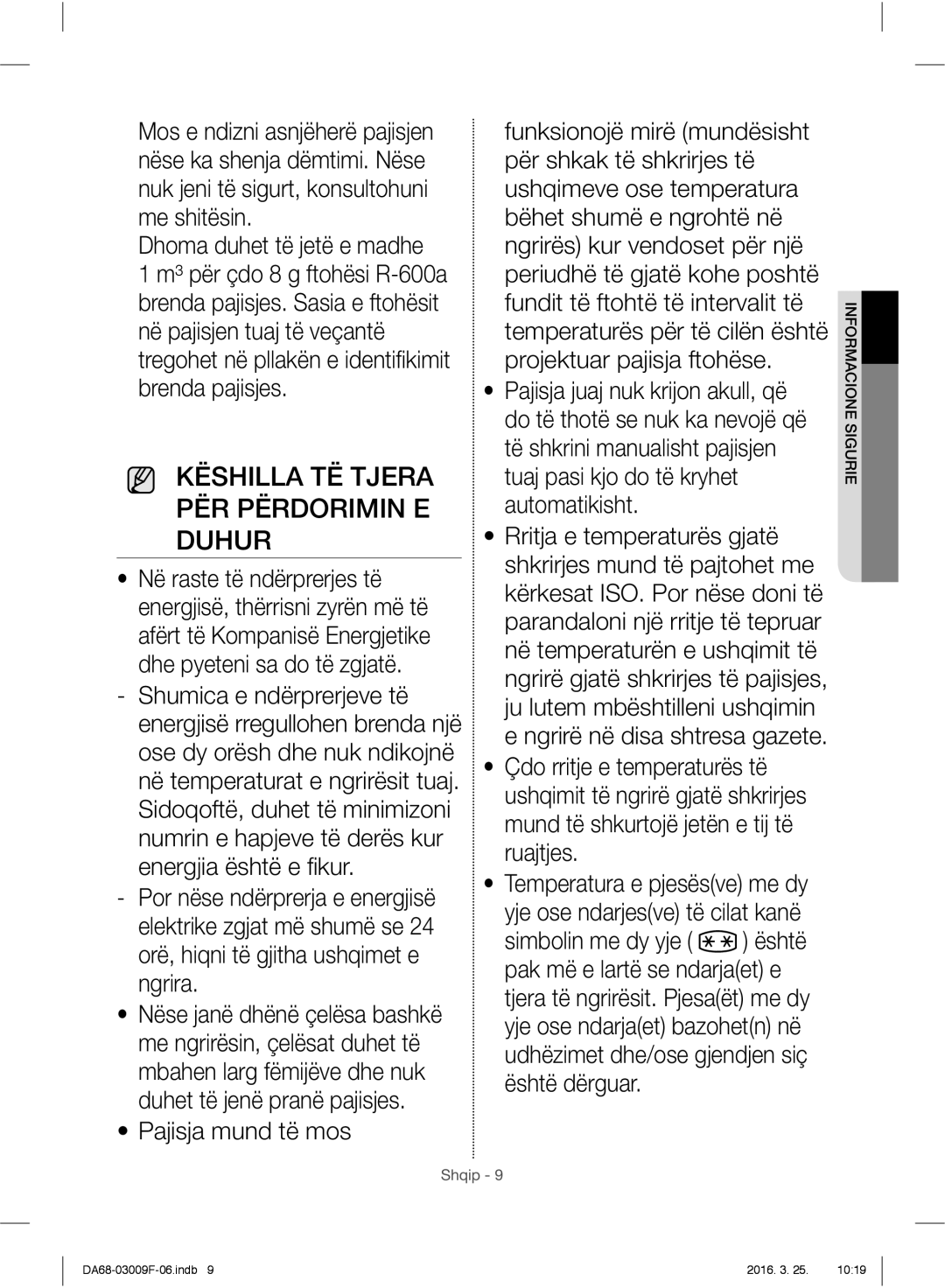 Samsung RZ28H6165SS/WS manual Këshilla TË Tjera PËR Përdorimin E Duhur, Dhoma duhet të jetë e madhe, Pajisja mund të mos 