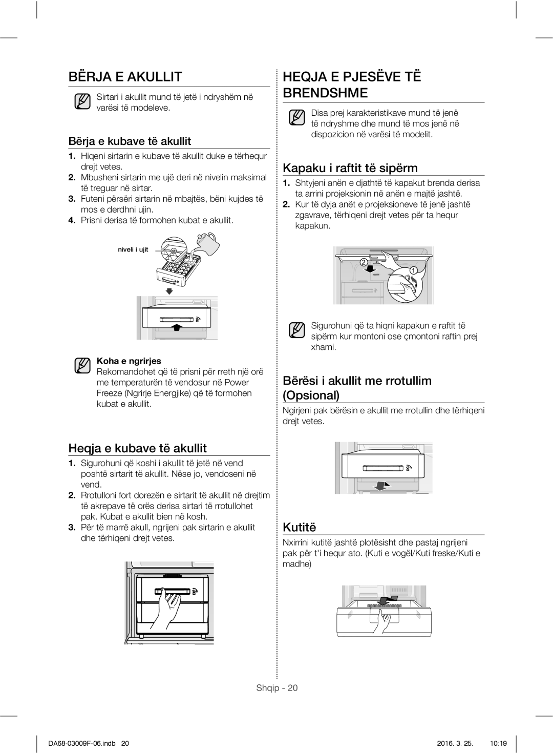 Samsung RZ28H6165SS/EO, RZ28H6165SS/WS, RZ28H6150SS/EO, RZ28H6050SS/EO manual Bërja E Akullit, Heqja E Pjesëve TË Brendshme 