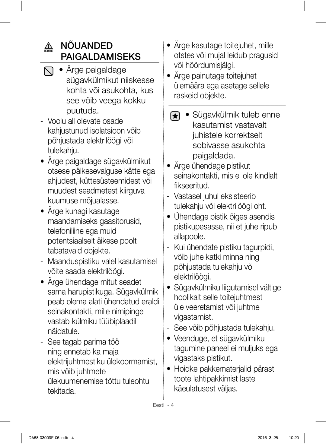 Samsung RZ28H6165SS/EO, RZ28H6165SS/WS, RZ28H6150SS/EO, RZ28H6050SS/EO manual Nõuanded, Paigaldamiseks 