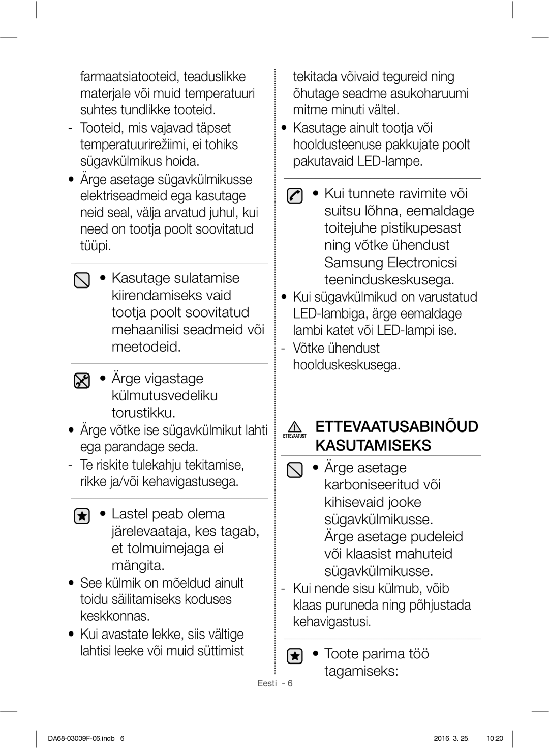 Samsung RZ28H6150SS/EO, RZ28H6165SS/EO, RZ28H6165SS/WS, RZ28H6050SS/EO manual Ettevaatusabinõud 