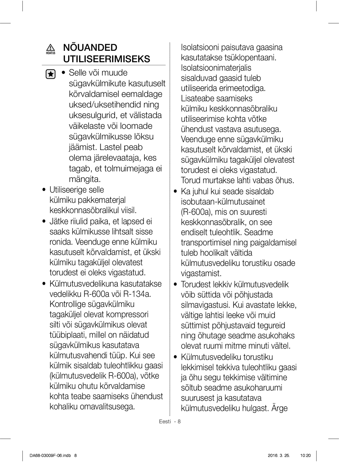 Samsung RZ28H6165SS/EO, RZ28H6165SS/WS, RZ28H6150SS/EO, RZ28H6050SS/EO manual Utiliseerimiseks 