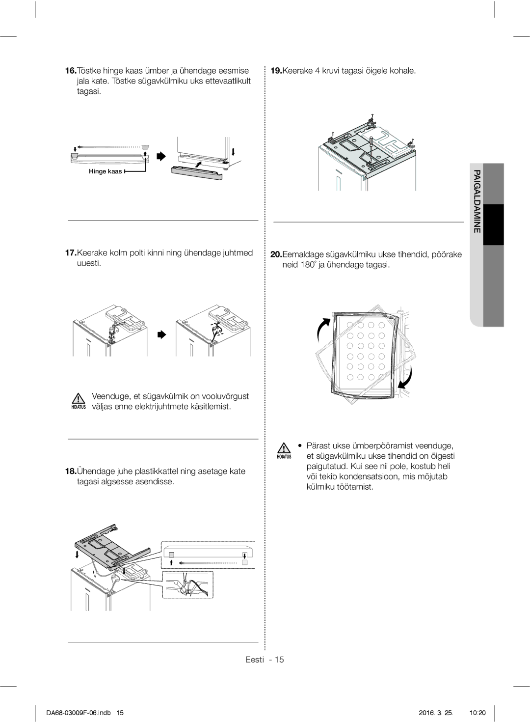 Samsung RZ28H6050SS/EO manual Keerake kolm polti kinni ning ühendage juhtmed uuesti, Keerake 4 kruvi tagasi õigele kohale 