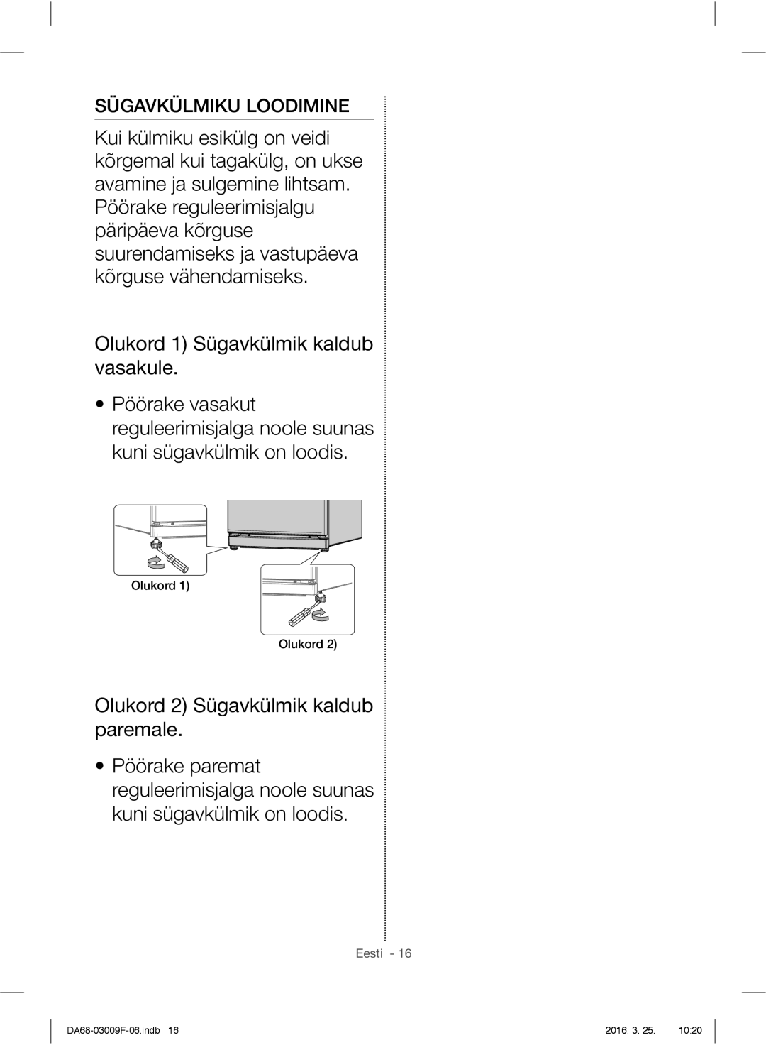 Samsung RZ28H6165SS/EO, RZ28H6165SS/WS, RZ28H6150SS/EO, RZ28H6050SS/EO manual Sügavkülmiku Loodimine, Olukord 