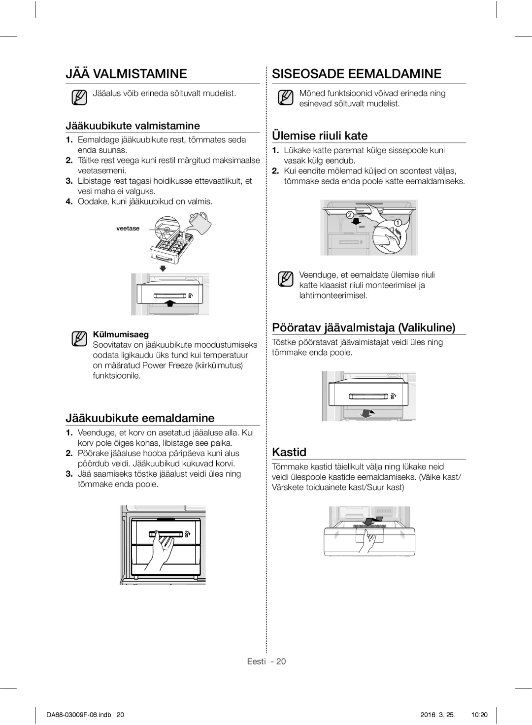 Samsung RZ28H6165SS/EO, RZ28H6165SS/WS, RZ28H6150SS/EO, RZ28H6050SS/EO manual JÄÄ Valmistamine, Siseosade Eemaldamine 