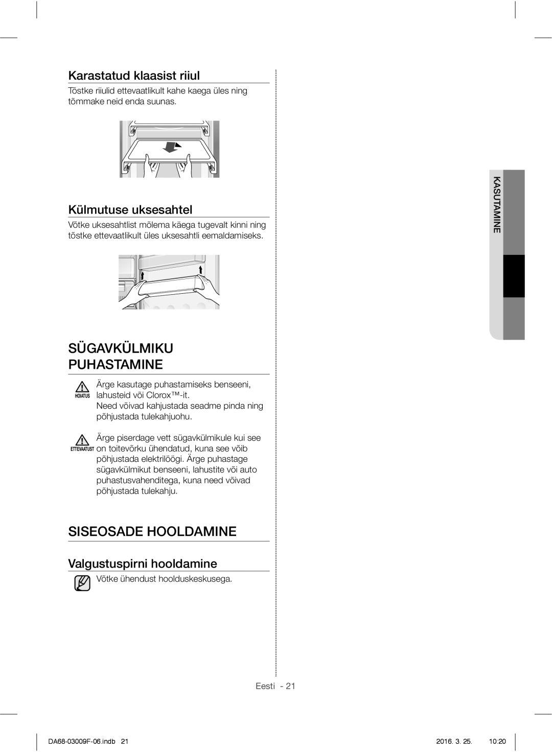 Samsung RZ28H6165SS/WS Sügavkülmiku Puhastamine, Siseosade Hooldamine, Karastatud klaasist riiul, Külmutuse uksesahtel 