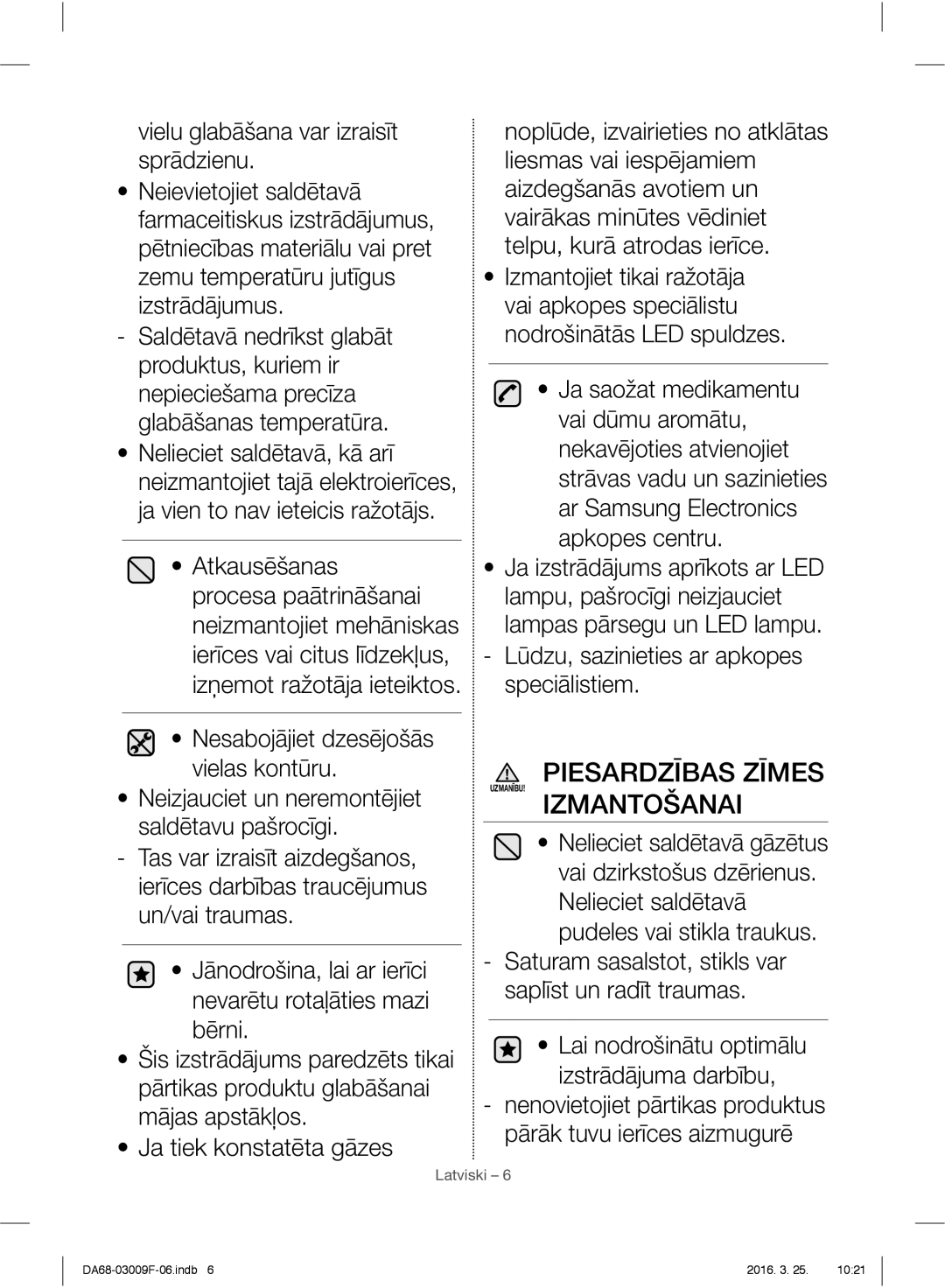 Samsung RZ28H6150SS/EO Izmantošanai, Vielu glabāšana var izraisīt sprādzienu, Lūdzu, sazinieties ar apkopes speciālistiem 