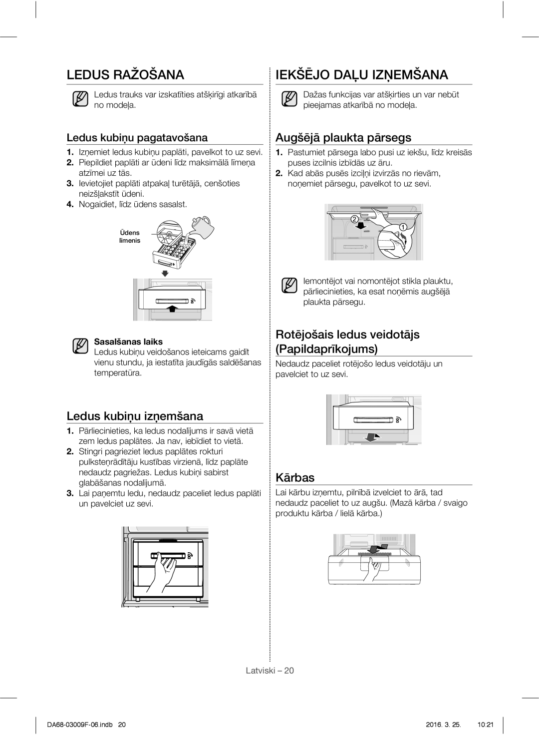 Samsung RZ28H6165SS/EO Ledus Ražošana Iekšējo Daļu Izņemšana, Augšējā plaukta pārsegs, Ledus kubiņu izņemšana, Kārbas 