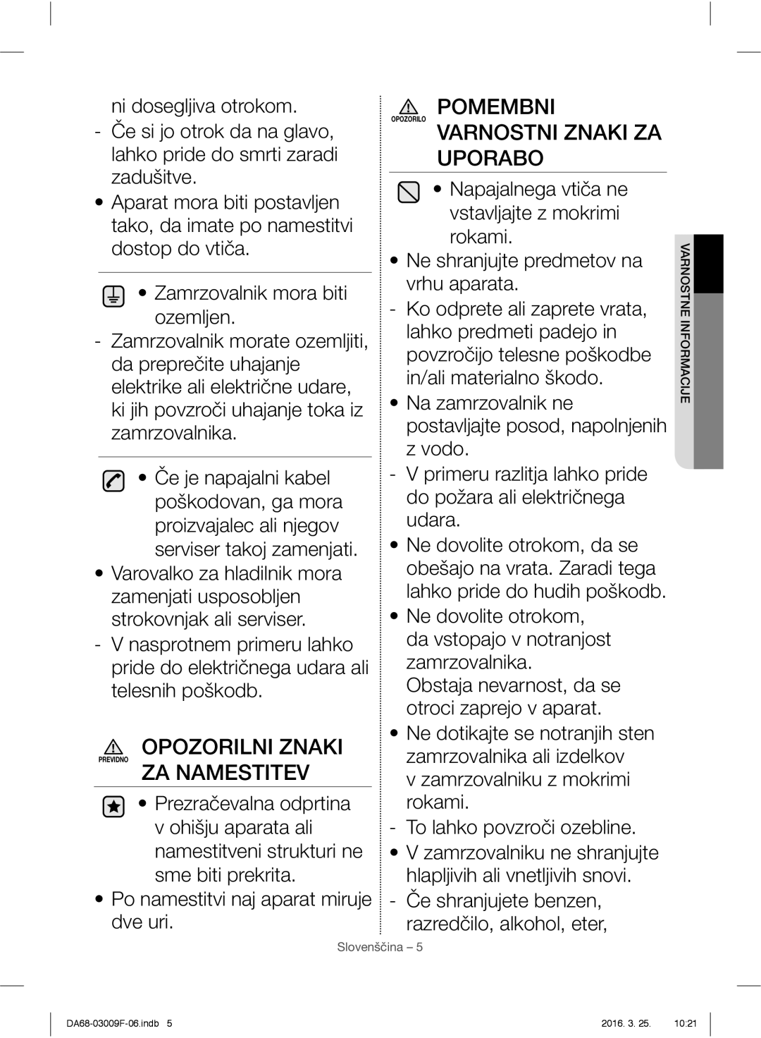 Samsung RZ28H6165SS/WS, RZ28H6165SS/EO, RZ28H6150SS/EO manual Opozorilni Znaki, ZA Namestitev, Varnostni Znaki ZA Uporabo 