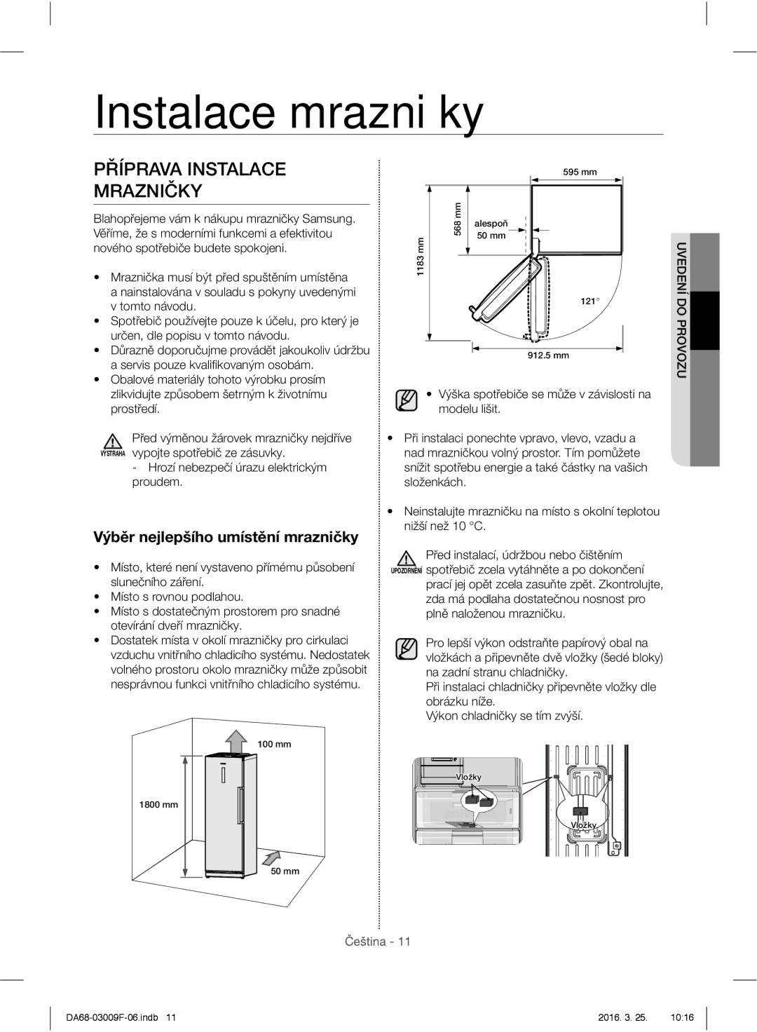 Samsung RZ28H6050SS/EO manual Instalace mrazničky, Příprava Instalace Mrazničky, Výběr nejlepšího umístění mrazničky 