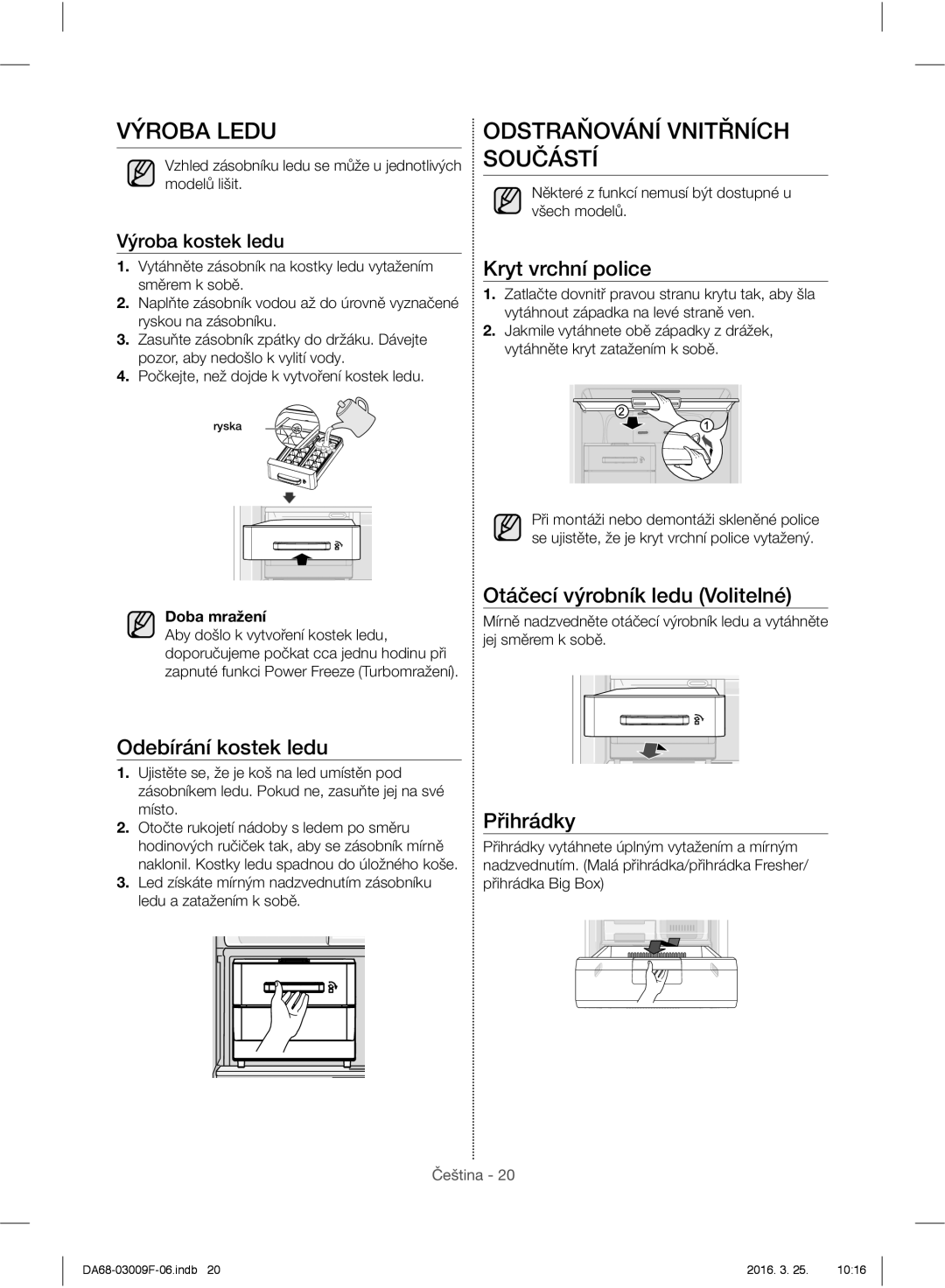 Samsung RZ28H6165SS/EO, RZ28H6165SS/WS, RZ28H6150SS/EO, RZ28H6050SS/EO manual Výroba Ledu, Odstraňování Vnitřních Součástí 