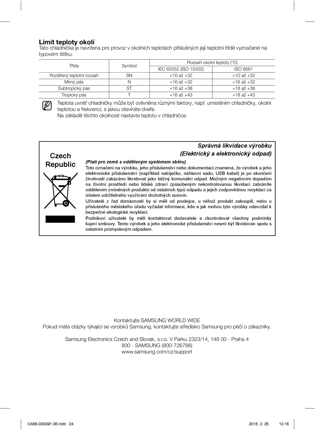 Samsung RZ28H6165SS/EO, RZ28H6165SS/WS, RZ28H6150SS/EO, RZ28H6050SS/EO manual Czech Republic, Limit teploty okolí 