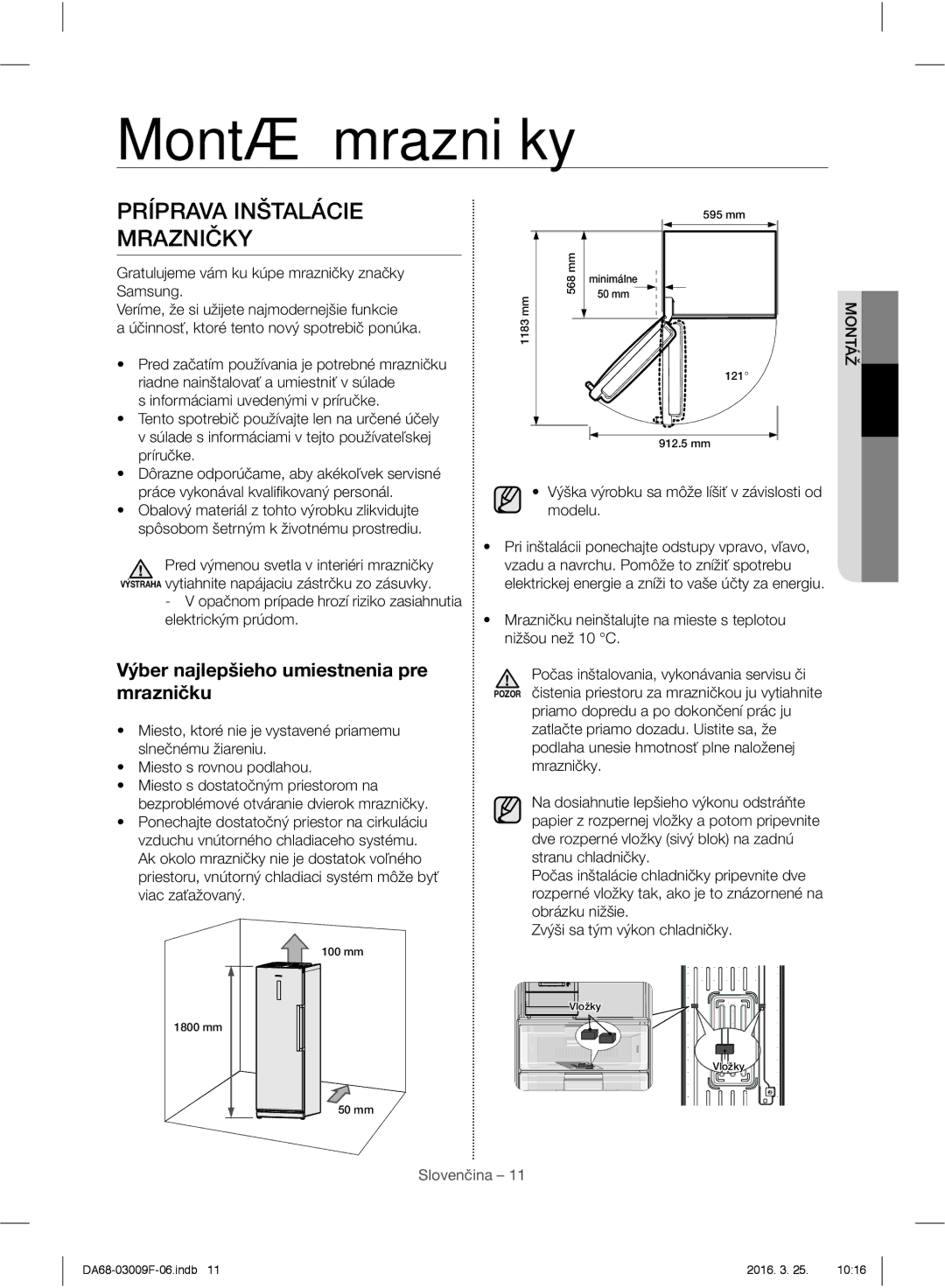 Samsung RZ28H6050SS/EO manual Montáž mrazničky, Príprava Inštalácie Mrazničky, Výber najlepšieho umiestnenia pre mrazničku 