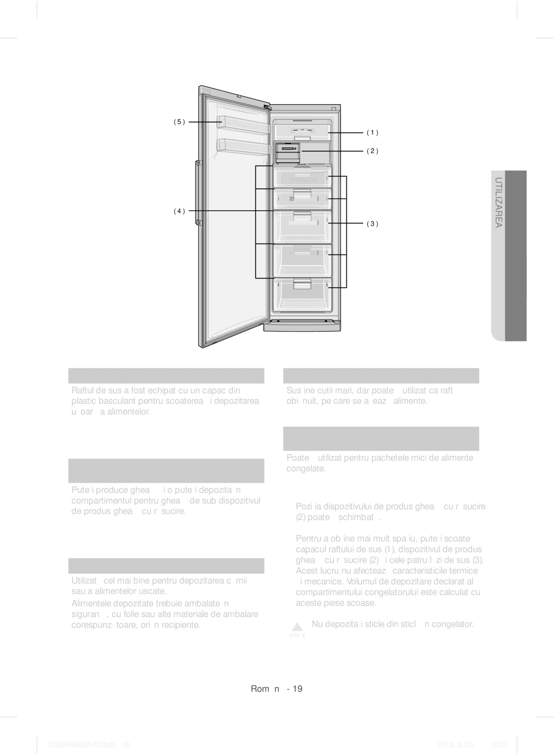 Samsung RZ28H6050SS/EO manual Raftul DE SUS, Raftul DIN Sticlă Călită, Lada, Nu depozitaţi sticle din sticlă în congelator 