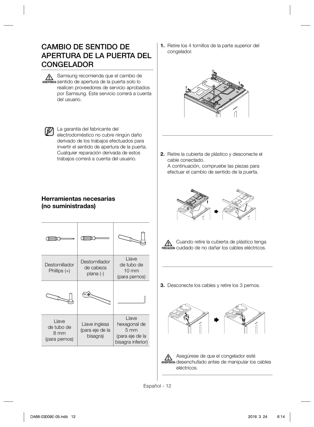 Samsung RZ28H6165SS/ES Cambio DE Sentido DE Apertura DE LA Puerta DEL Congelador, Herramientas necesarias no suministradas 