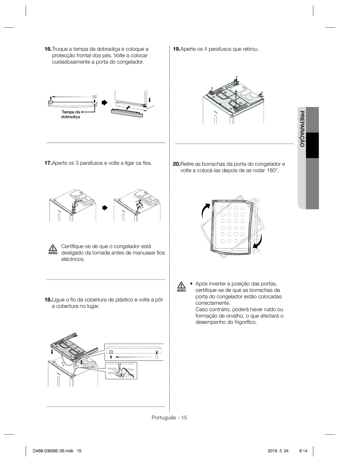 Samsung RZ28H6000WW/ES, RZ28H6165SS/ES, RZ28H6005WW/ES, RZ28H6000SS/ES Troque a tampa da dobradiça e coloque a, Preparação 