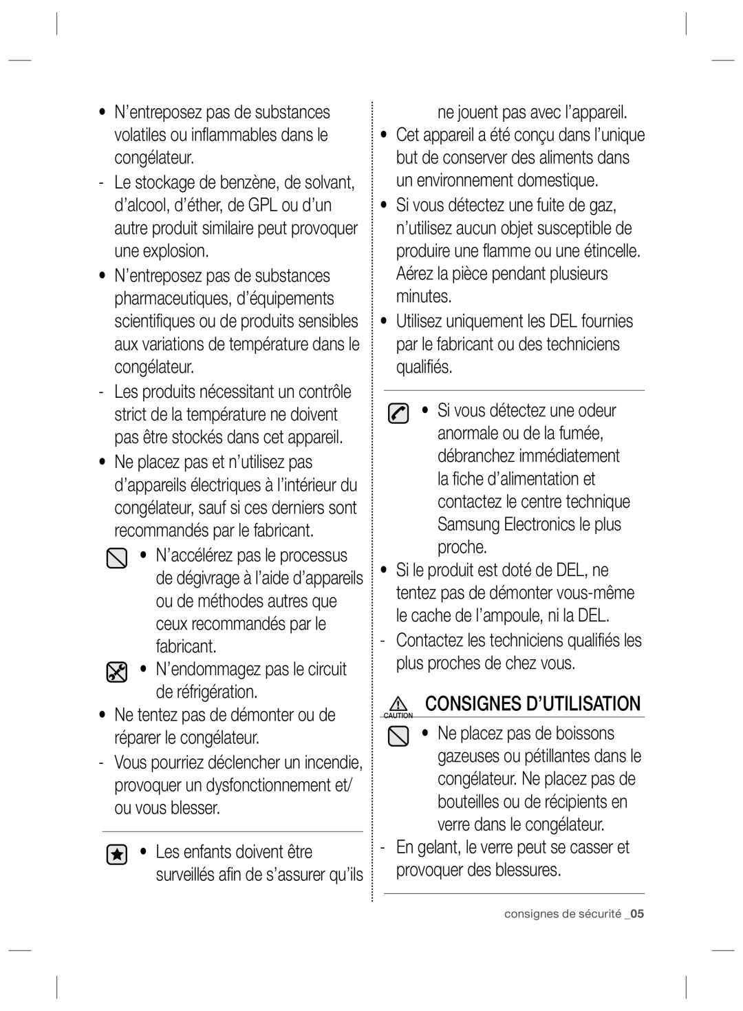 Samsung RZ90HAWW1/XEF Consignes D’UTILISATION, ’endommagez pas le circuit de réfrigération, Ne jouent pas avec l’appareil 