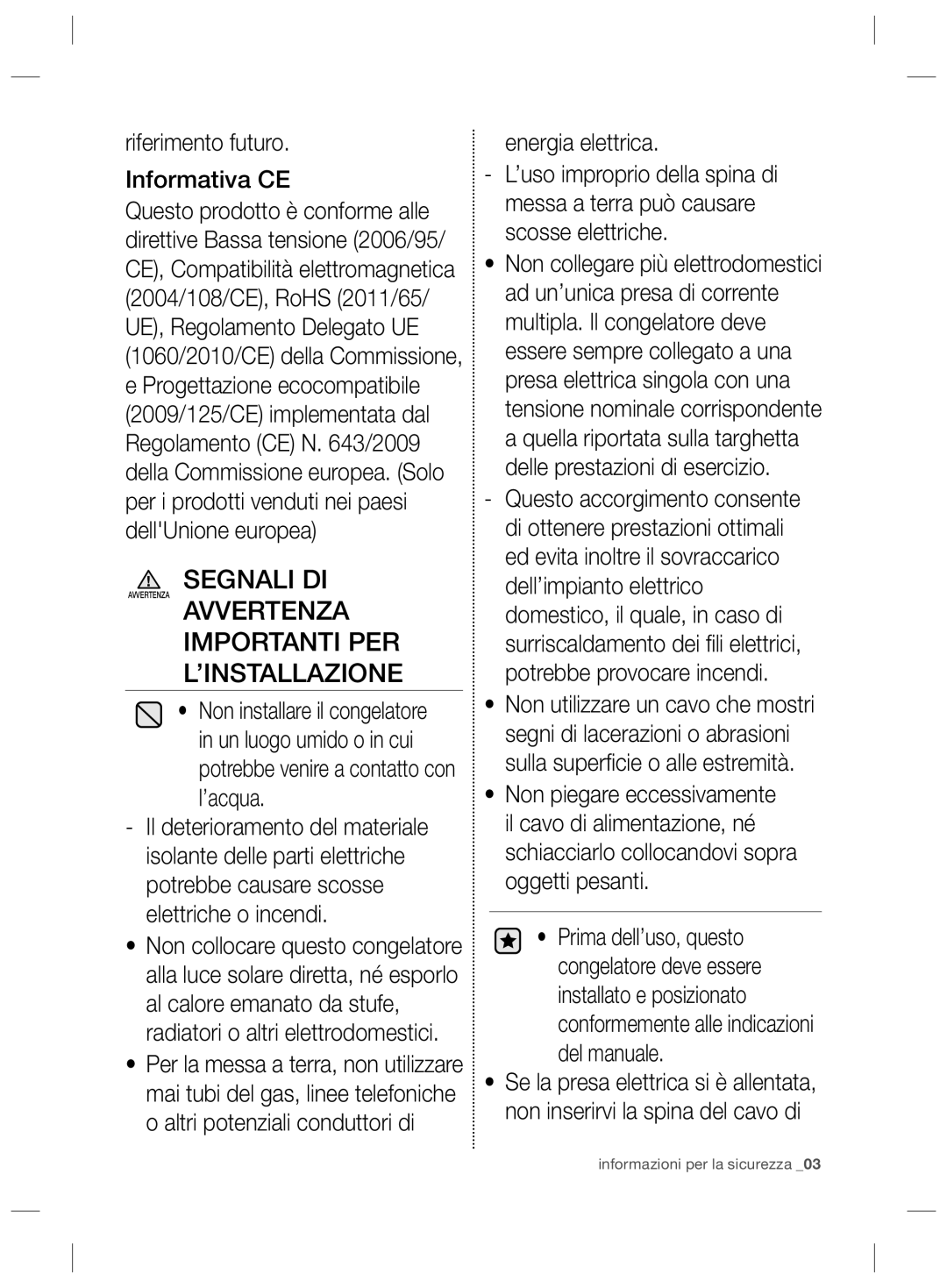 Samsung RZ2993ATCWW/ES manual Segnali DI, Avvertenza Importanti PER ’INSTALLAZIONE, Riferimento futuro Informativa CE 