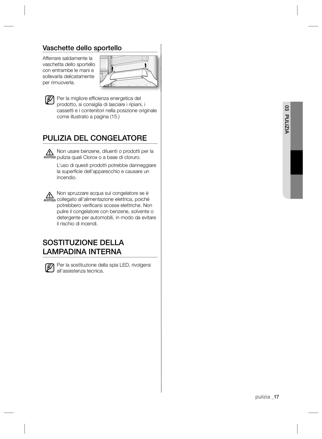 Samsung RZ2993ATCSR/ES manual Pulizia DEL Congelatore, Sostituzione Della Lampadina Interna, Vaschette dello sportello 