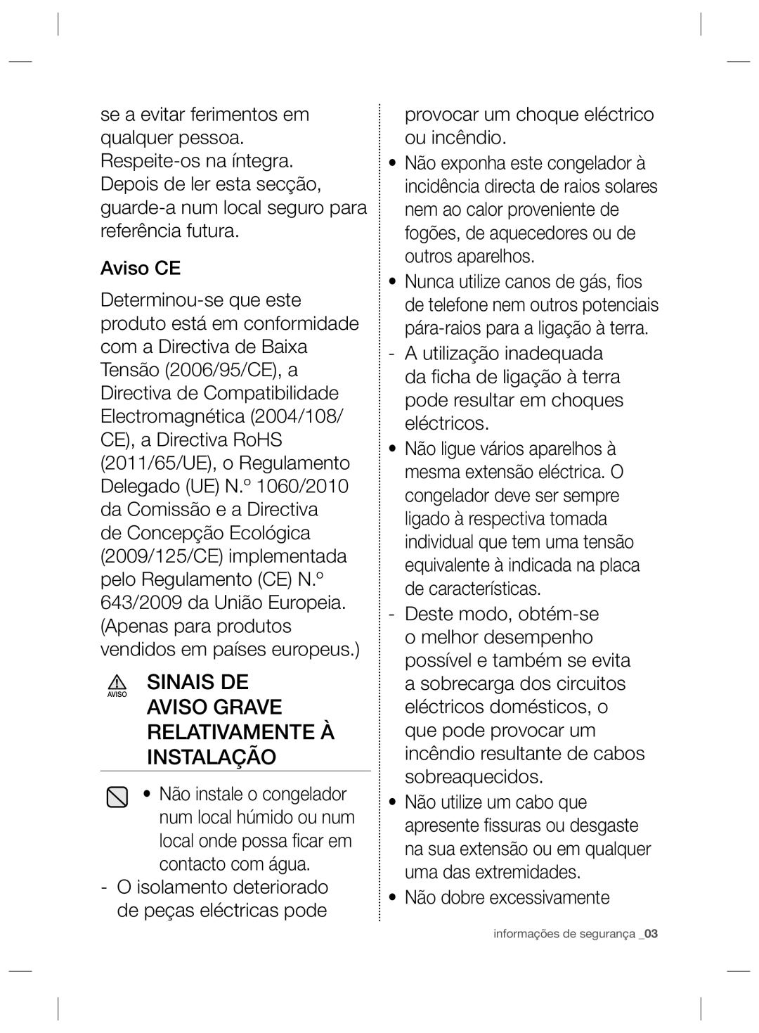 Samsung RZ2993ATCWW/EF, RZ2993ATCSR/ES manual Sinais DE, Aviso Grave Relativamente À Instalação, Não dobre excessivamente 