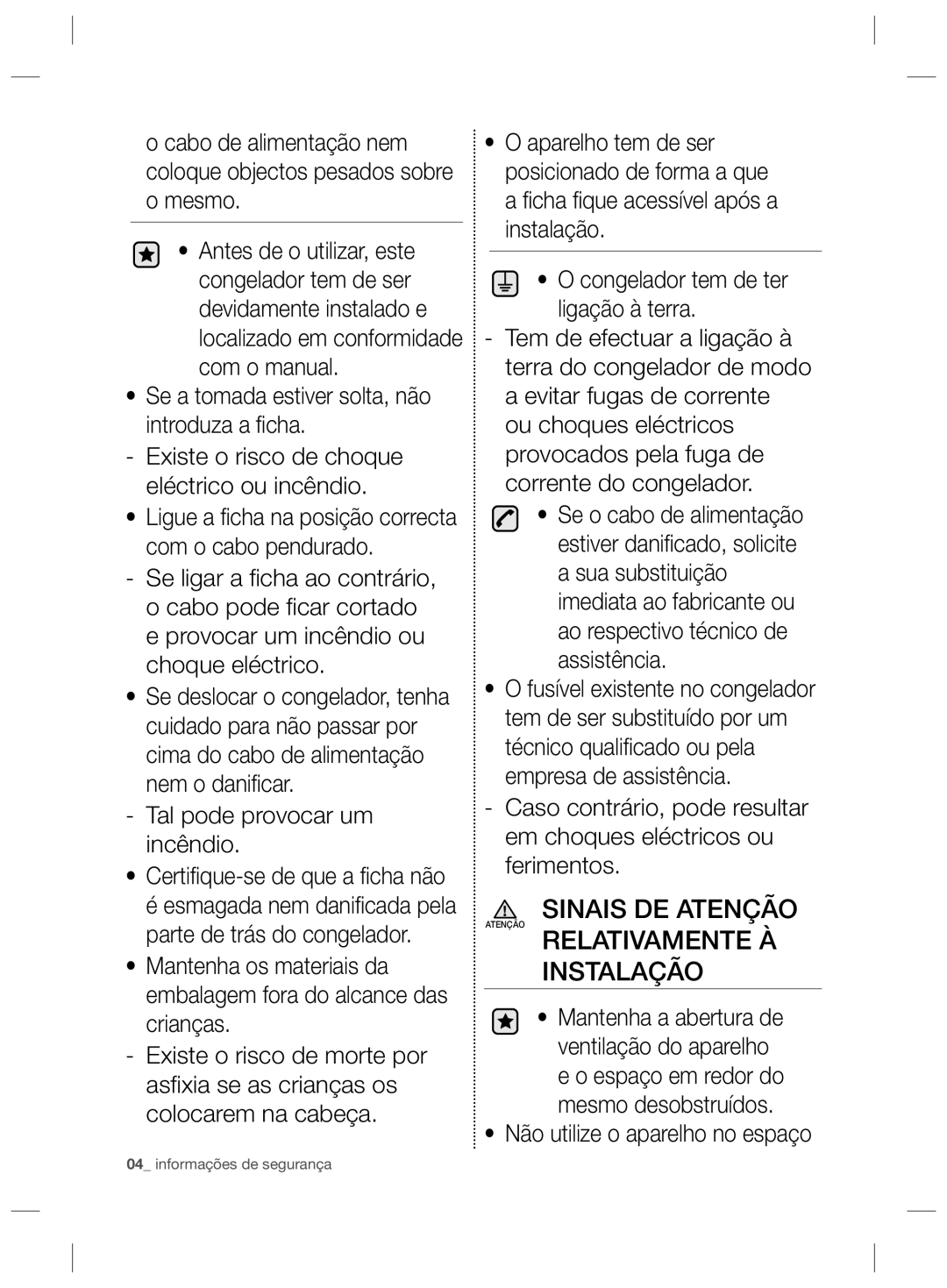 Samsung RZ2993ATCSR/ES, RZ2993ATCWW/EF manual Sinais DE Atenção, Relativamente À Instalação, Tal pode provocar um incêndio 