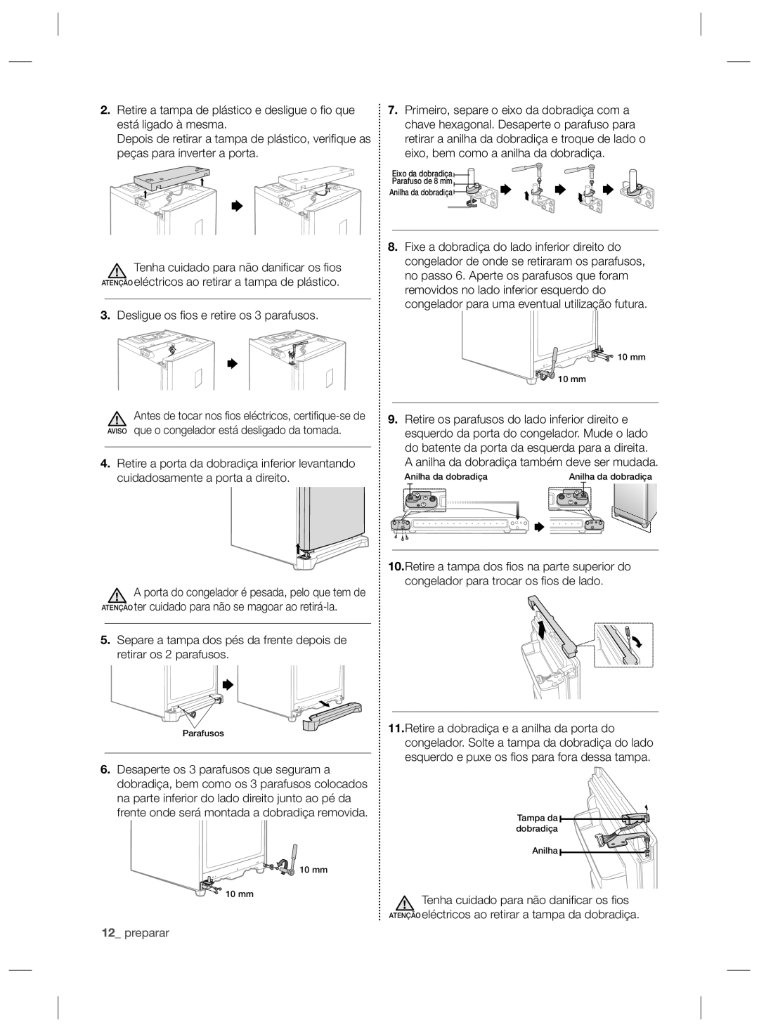 Samsung RZ2993ATCWW/EF manual Desligue os ﬁ os e retire os 3 parafusos, Anilha da dobradiça também deve ser mudada 