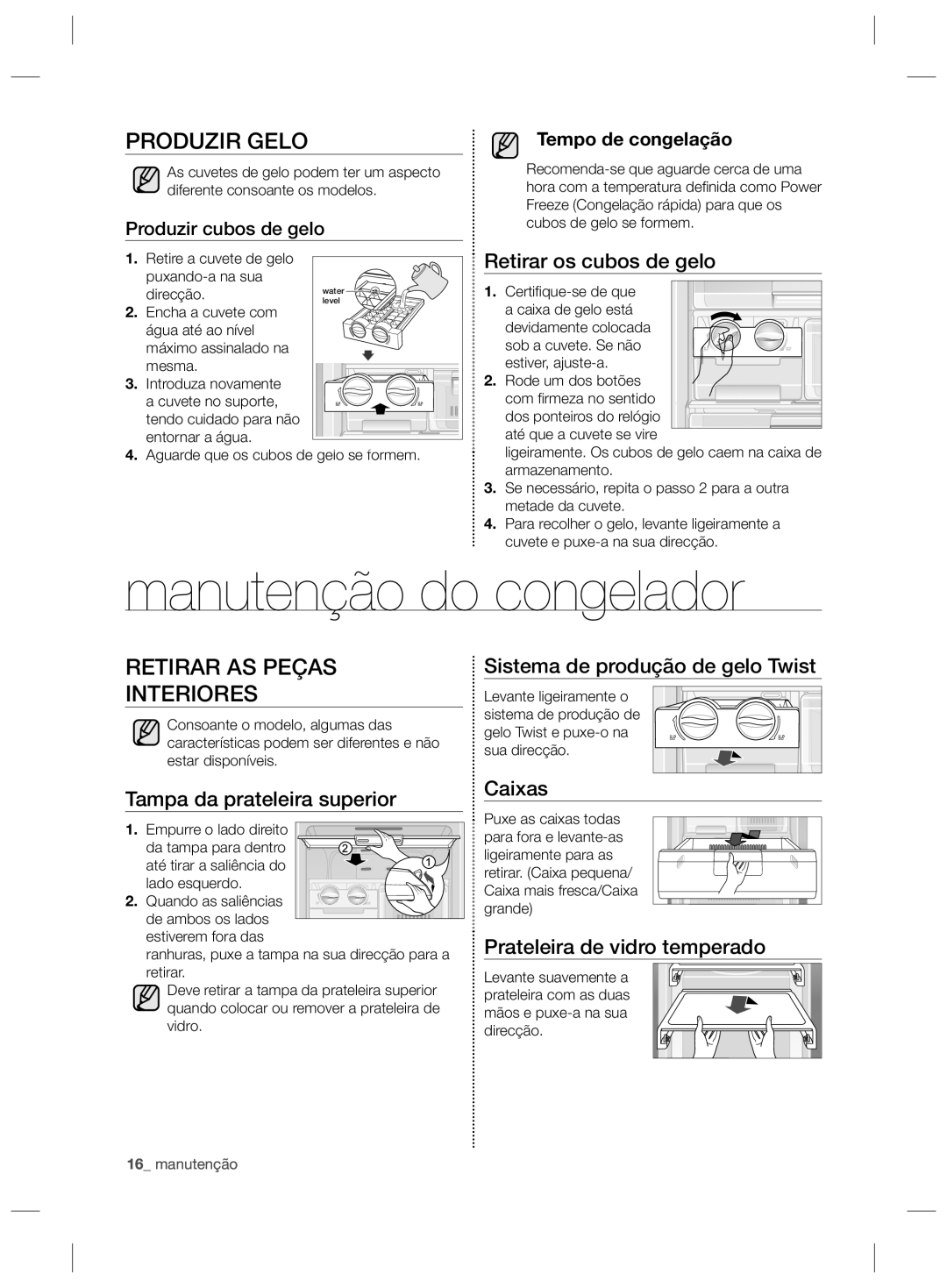 Samsung RZ2993ATCSR/ES, RZ2993ATCWW/EF, RZ2993ATCWW/ES Manutenção do congelador, Produzir Gelo, Retirar AS Peças Interiores 