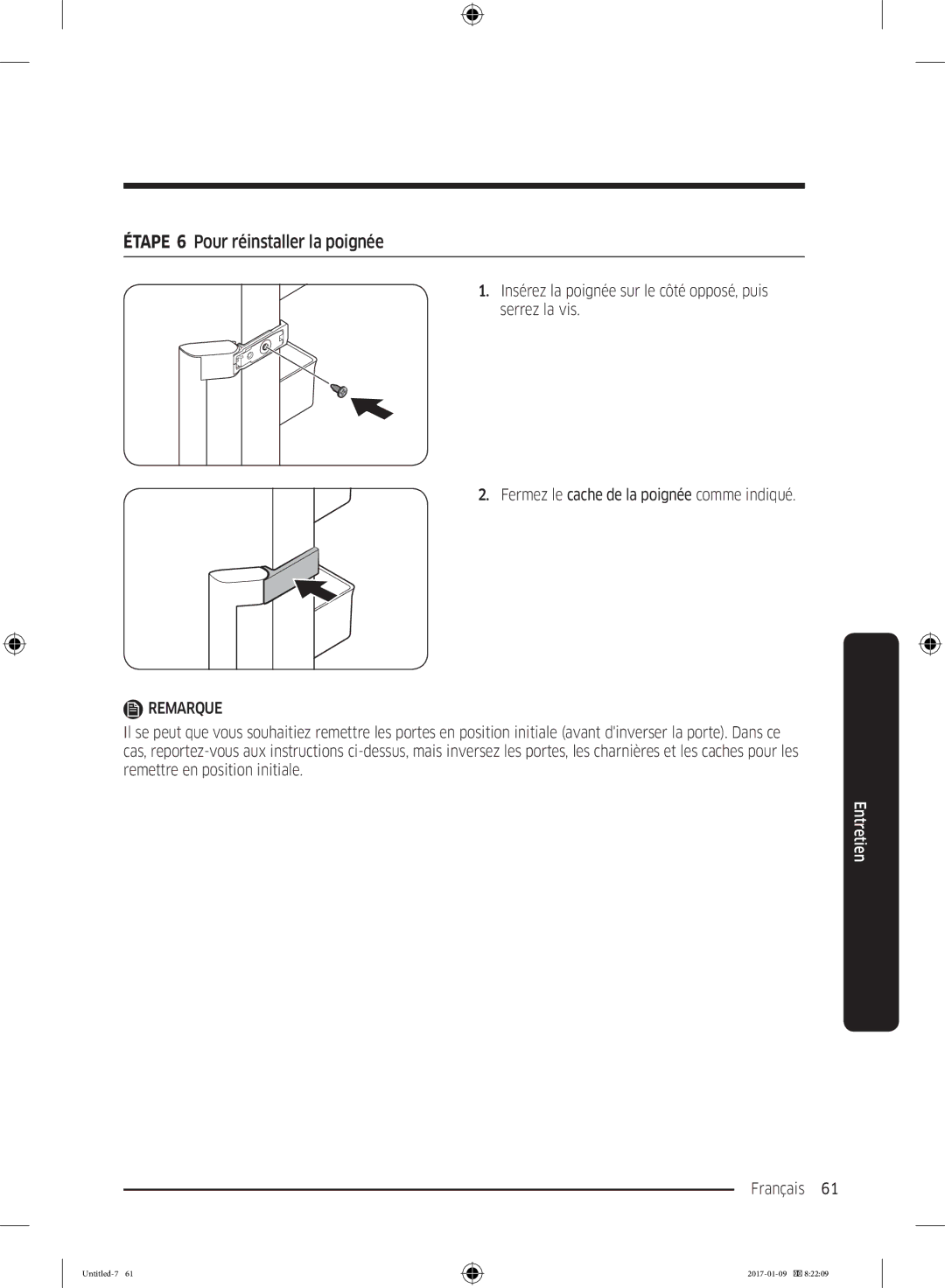 Samsung RZ32M7000SA/EF manual Étape 6 Pour réinstaller la poignée 