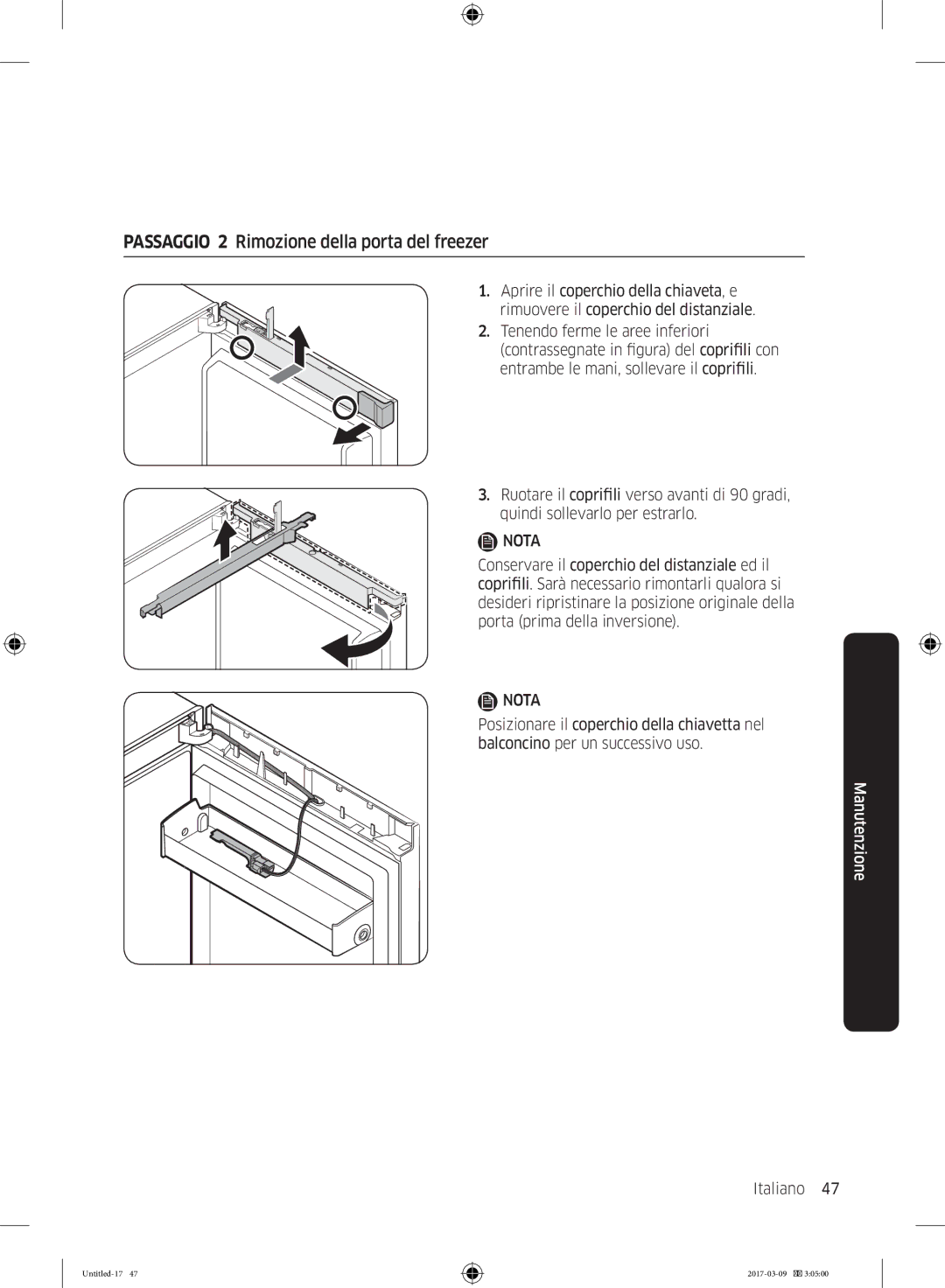 Samsung RZ32M71207F/ML, RZ32M7135S9/ES manual Passaggio 2 Rimozione della porta del freezer 