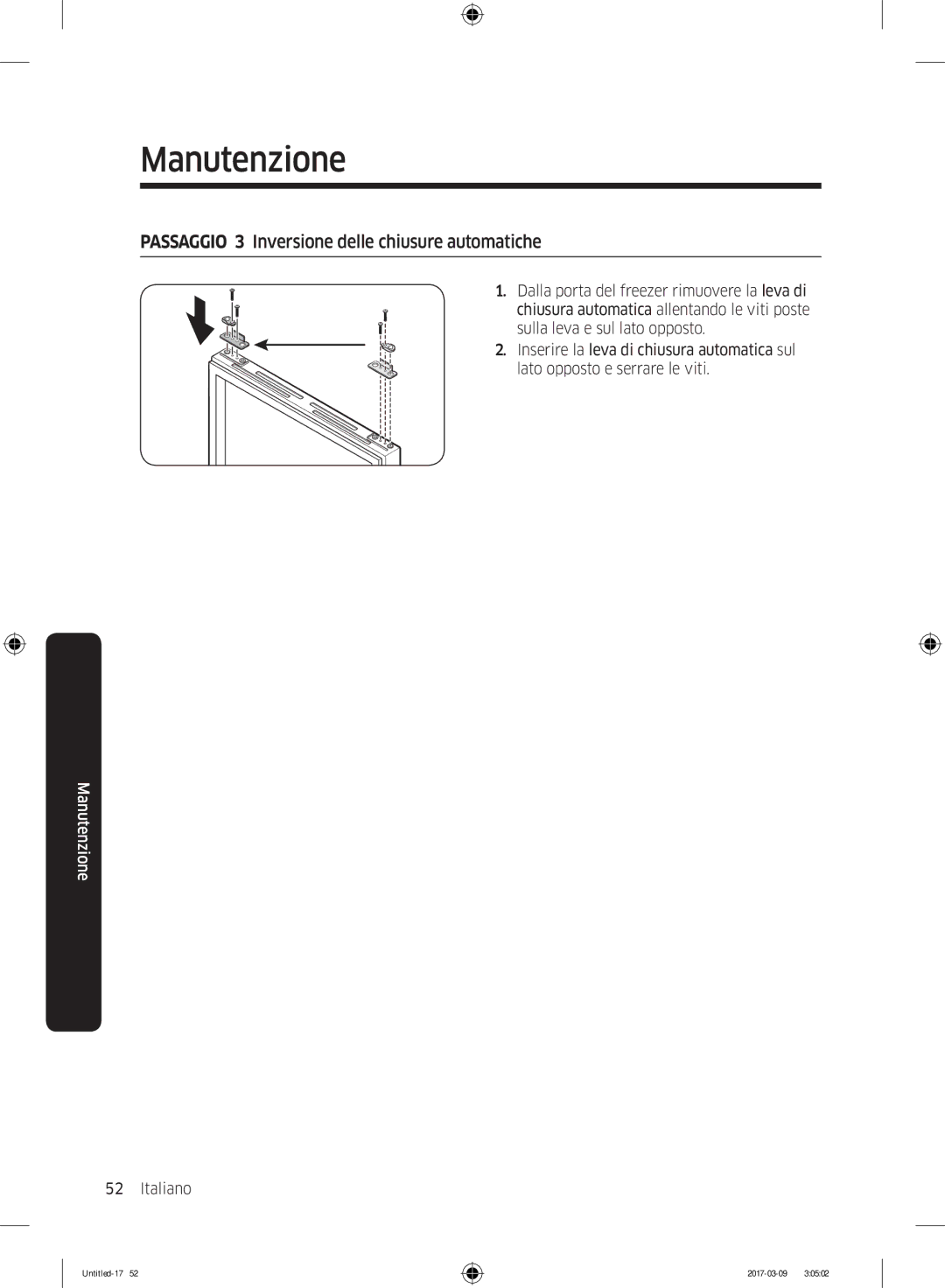 Samsung RZ32M7135S9/ES, RZ32M71207F/ML manual Passaggio 3 Inversione delle chiusure automatiche 