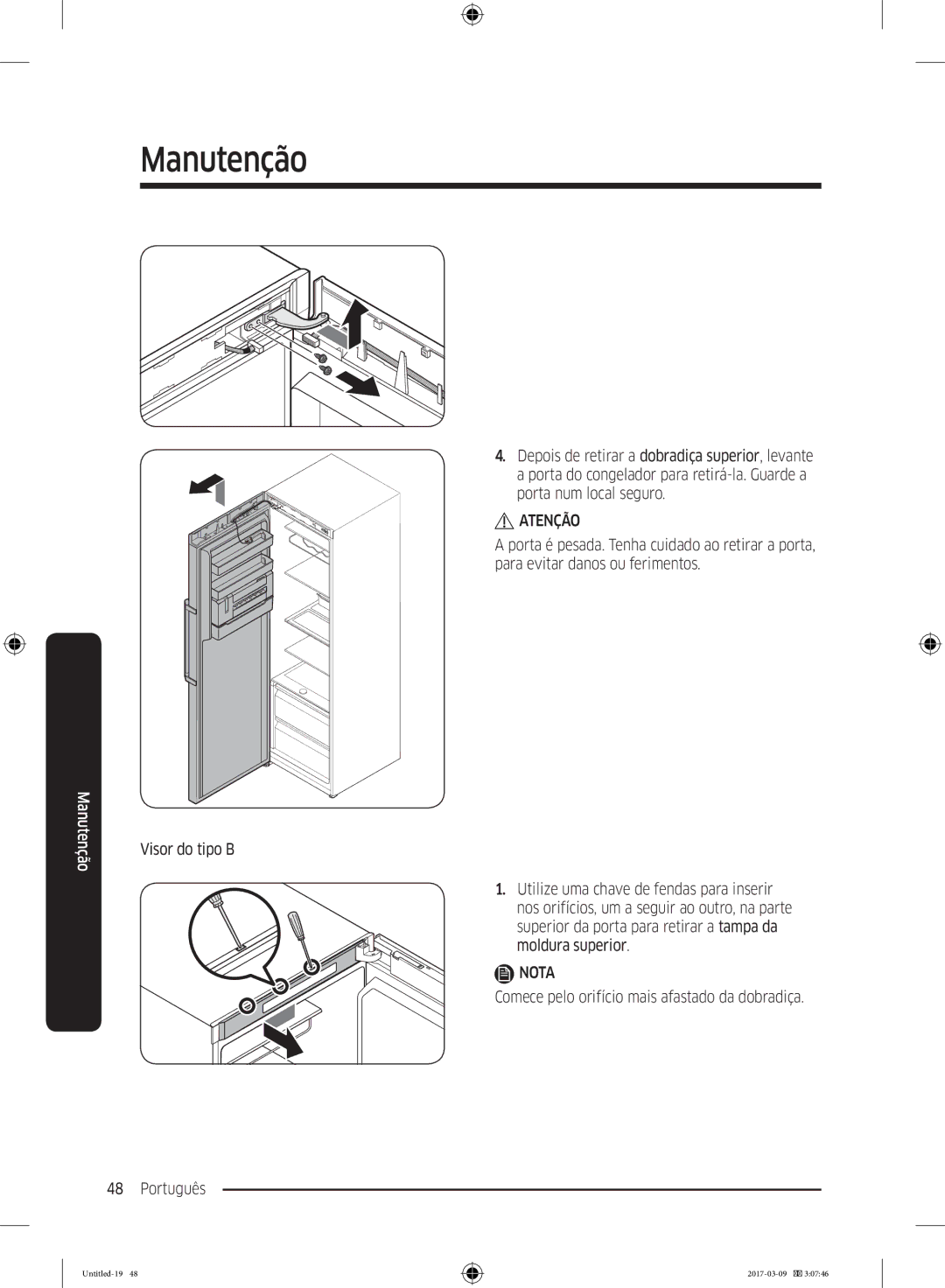 Samsung RZ32M7135S9/ES, RZ32M71207F/ML manual Comece pelo orifício mais afastado da dobradiça Português 