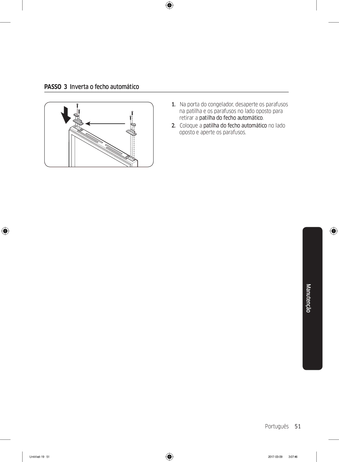 Samsung RZ32M71207F/ML, RZ32M7135S9/ES manual Passo 3 Inverta o fecho automático 