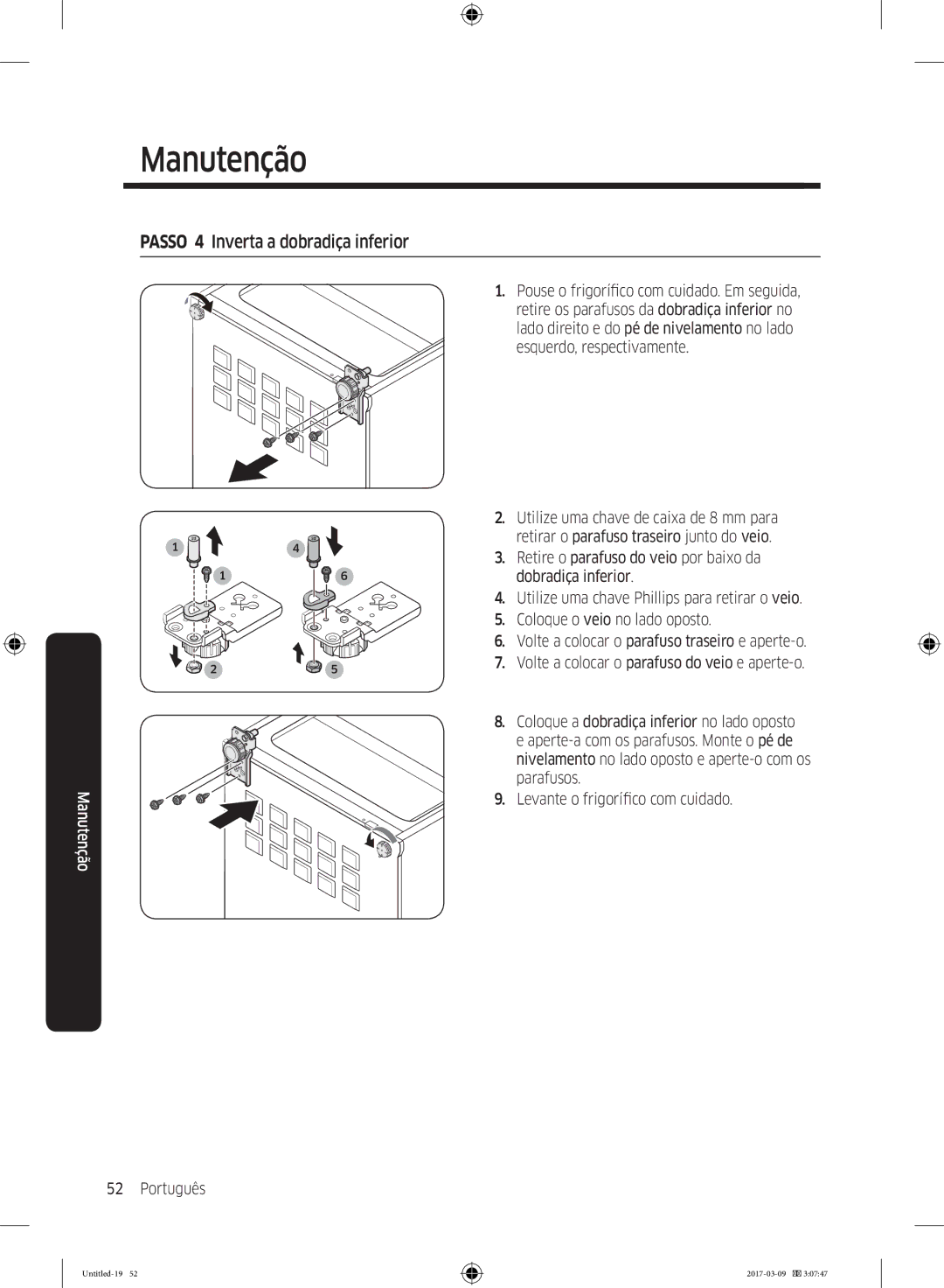 Samsung RZ32M7135S9/ES, RZ32M71207F/ML manual Passo 4 Inverta a dobradiça inferior 