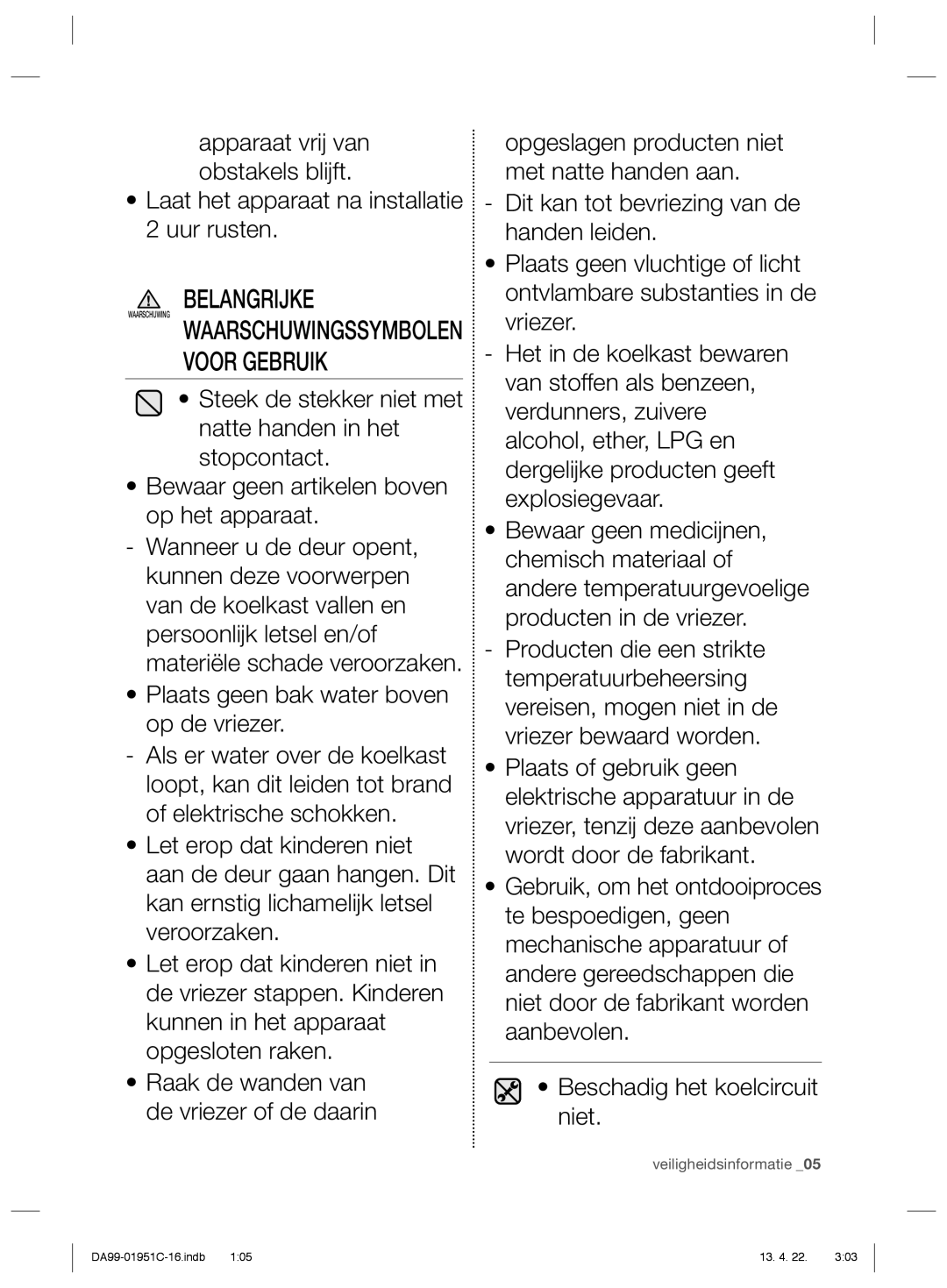 Samsung RZ80EEIS1/XEF, RZ60FJSW1/XES, RZ80FHMG1/XEF, RZ80VEPN1/XEG, RZ80EEPN1/XEF manual Waarschuwingssymbolen Voor Gebruik 