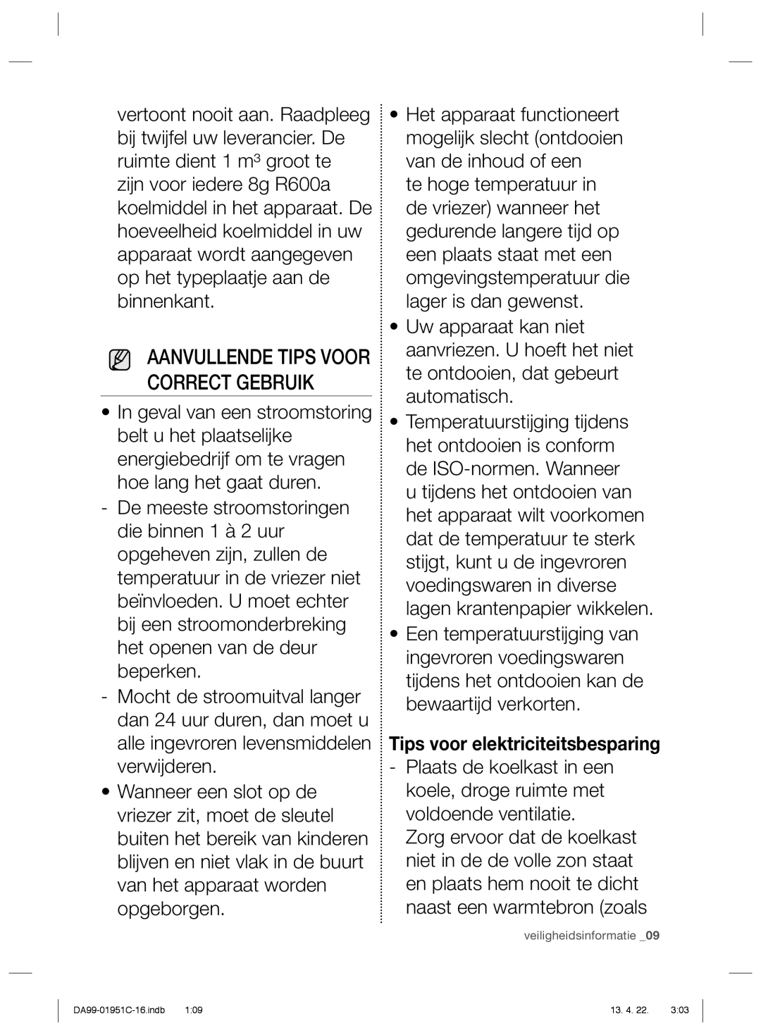 Samsung RZ80FHMG1/XEF, RZ60FJSW1/XES manual Tips voor elektriciteitsbesparing, Aanvullende Tips Voor Correct Gebruik 