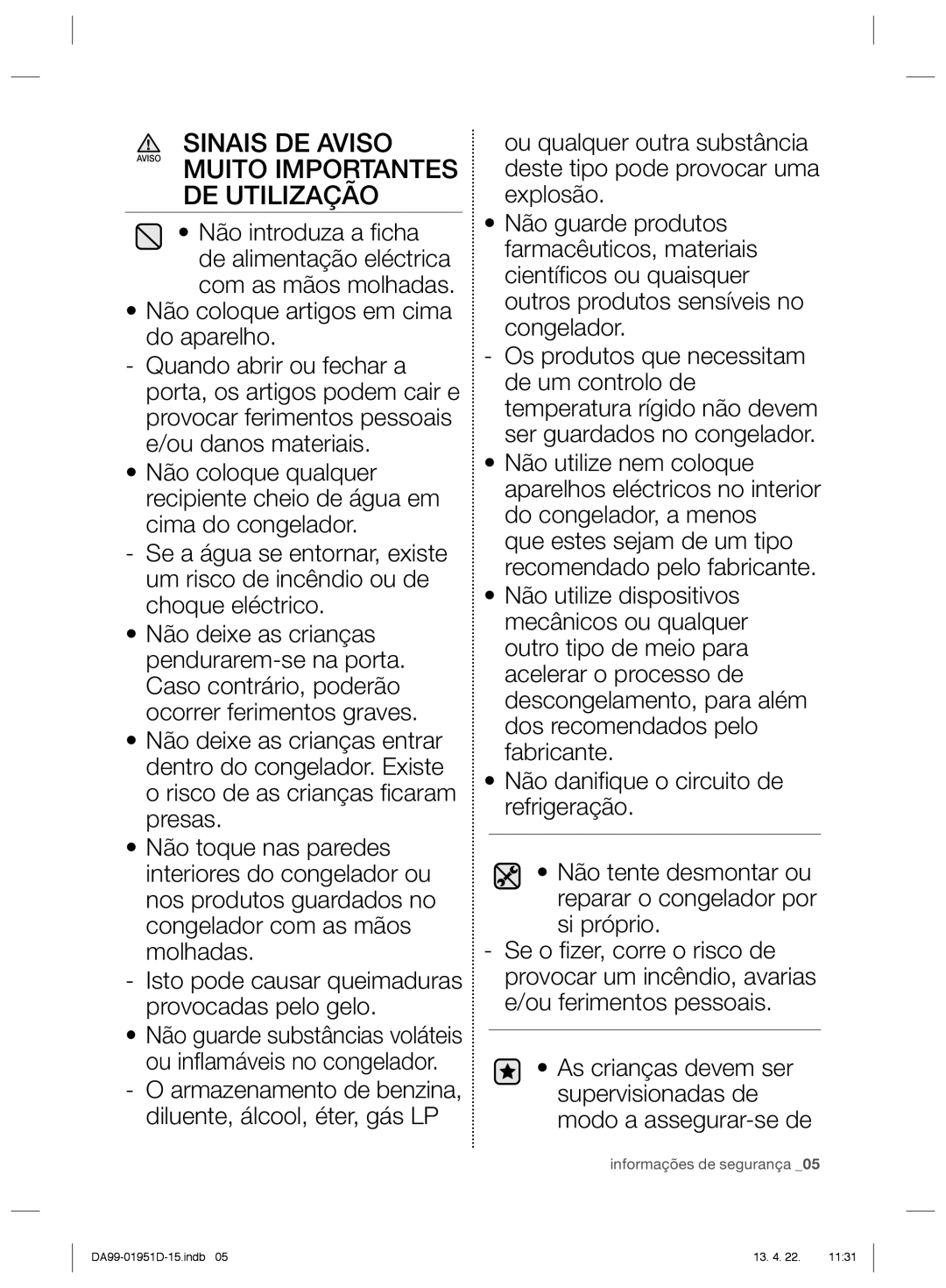 Samsung RZ60ECSW1/XES, RZ60FJSW1/XES, RZ80FHRS1/XES, RZ80FJSW1/XES Sinais DE Aviso Aviso Muito Importantes DE Utilização 