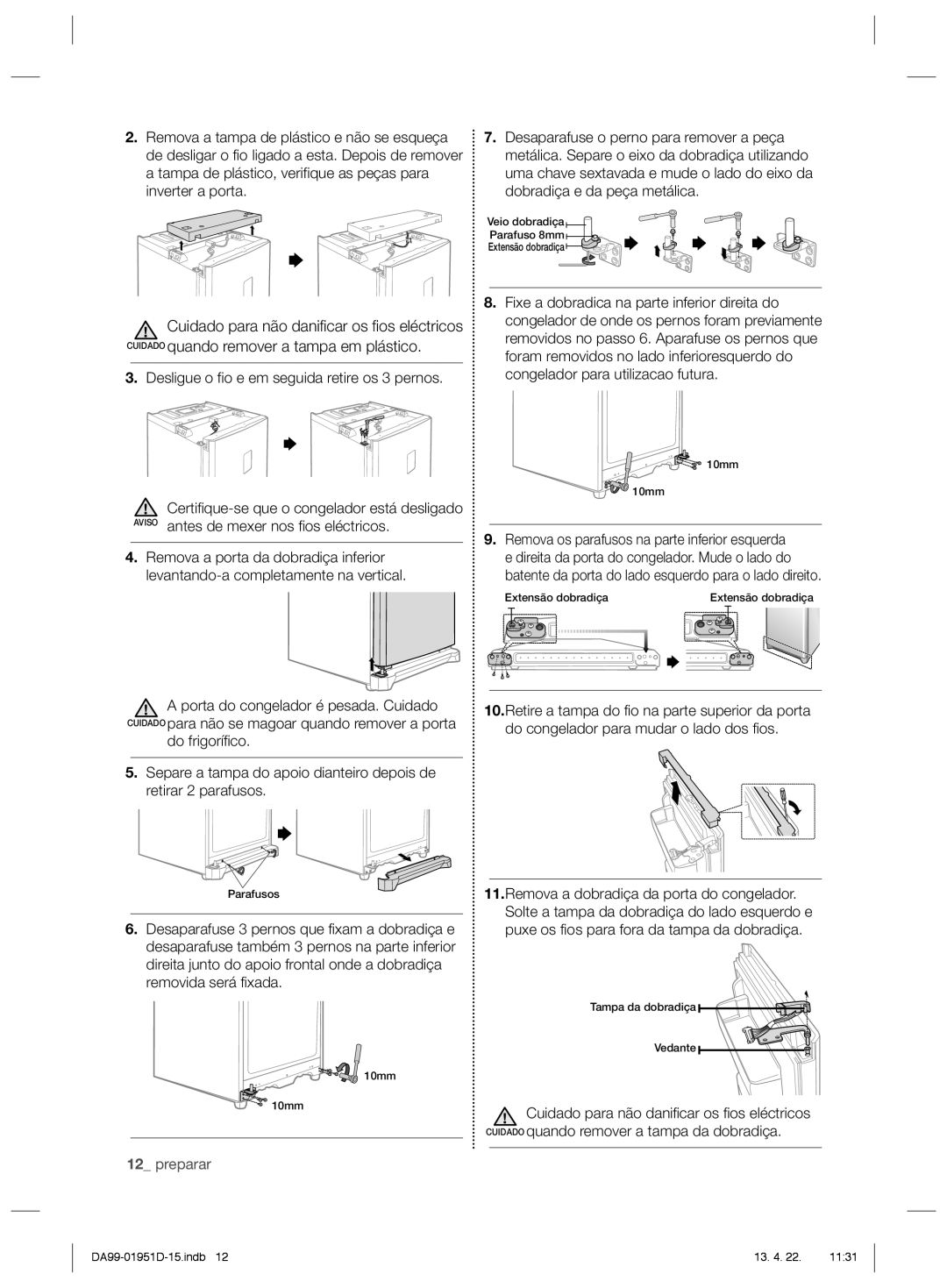 Samsung RZ80EFSW1/XES, RZ60FJSW1/XES, RZ80FHRS1/XES, RZ80FJSW1/XES manual Veio dobradiça Parafuso 8mm Extensão dobradiça 