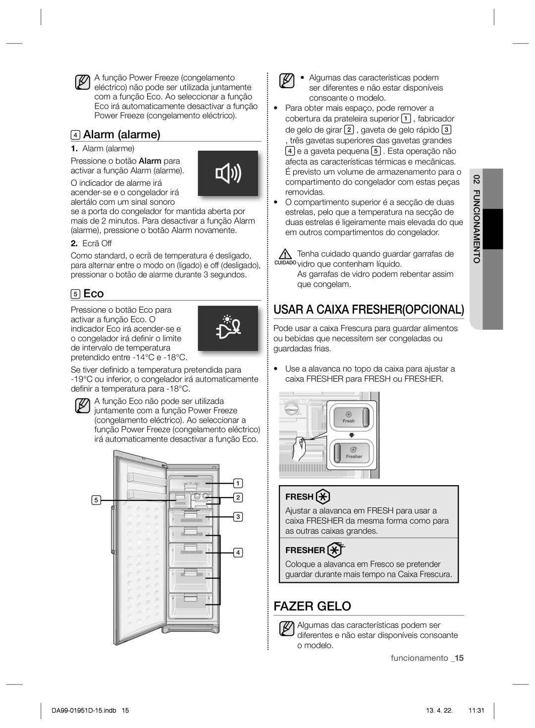 Samsung RZ80FHPN1/XES, RZ60FJSW1/XES, RZ80FHRS1/XES, RZ80FJSW1/XES Usar a Caixa Fresheropcional, Fazer Gelo, Alarm alarme 