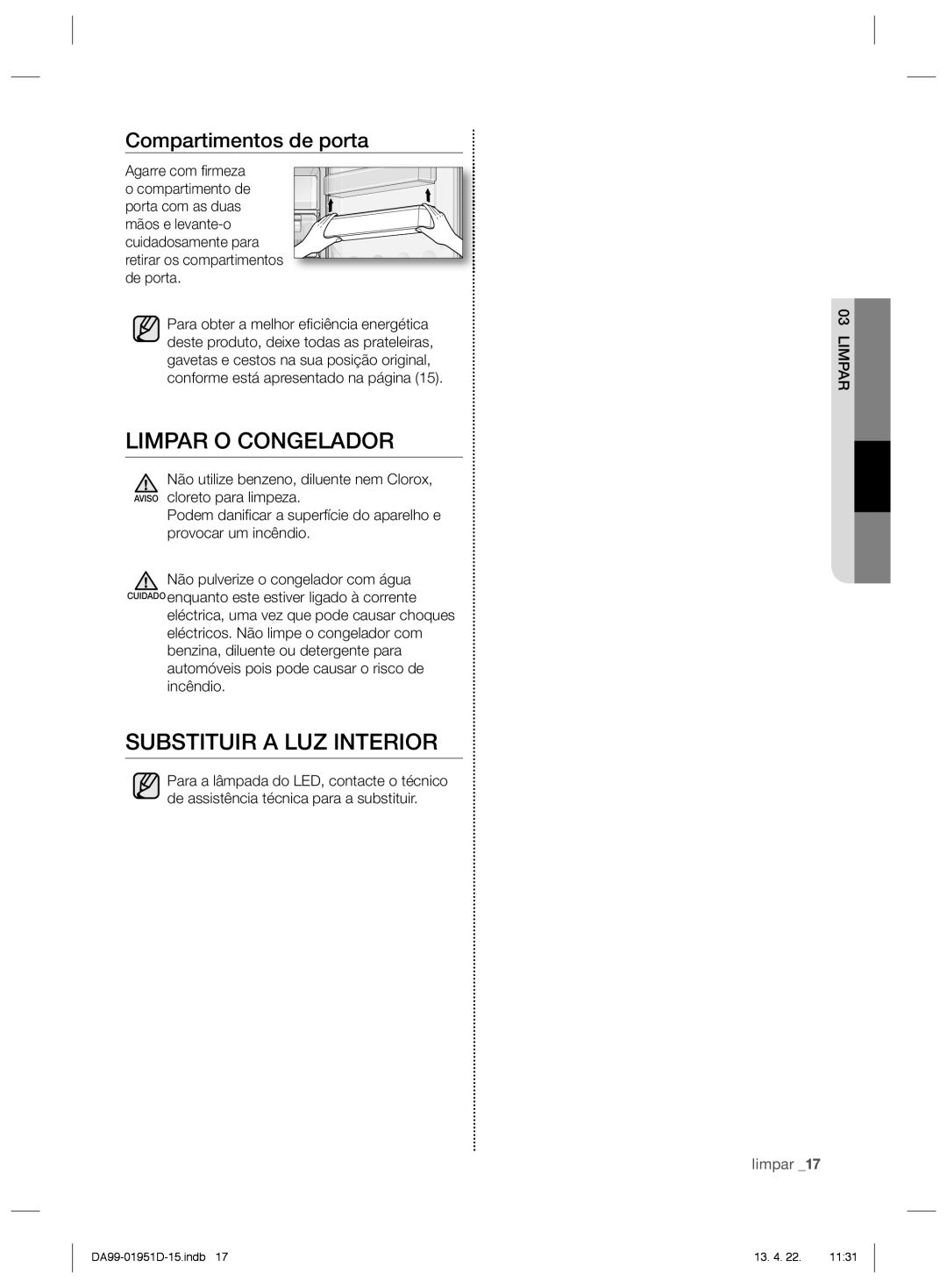 Samsung RZ80FHRS1/XES, RZ60FJSW1/XES, RZ80FJSW1/XES Limpar O Congelador, Substituir a LUZ Interior, Compartimentos de porta 