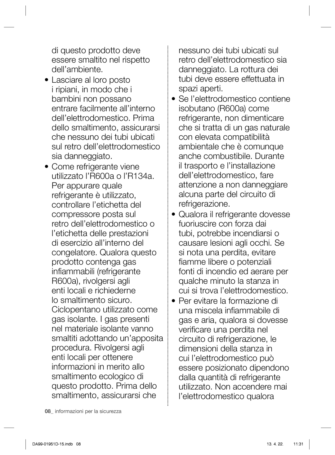 Samsung RZ80EEIS1/XES, RZ60FJSW1/XES, RZ80FHRS1/XES, RZ80FJSW1/XES, RZ80EERS1/XES, RZ80EFSW1/XES Informazioni per la sicurezza 