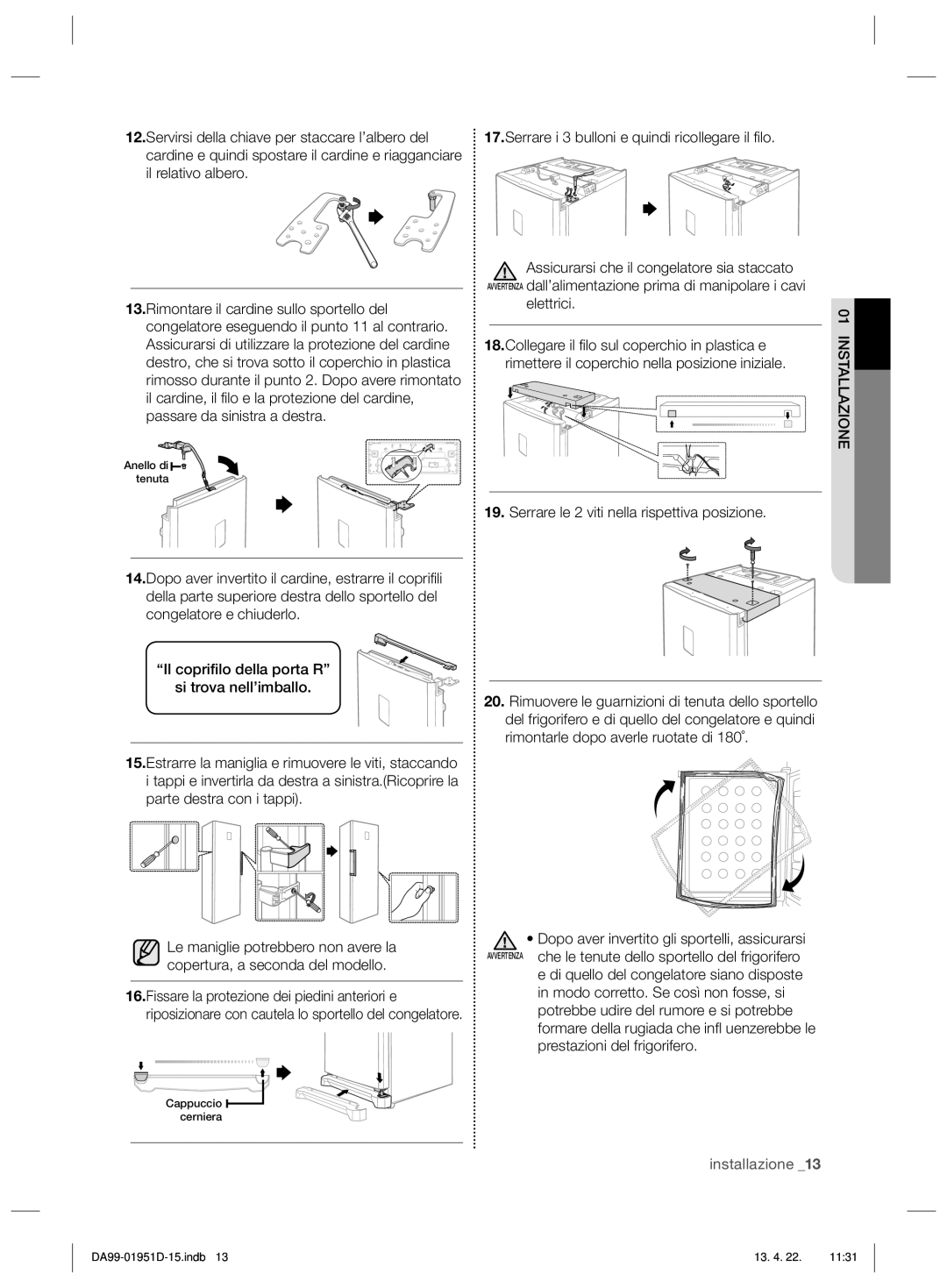 Samsung RZ80FHPN1/XES manual Serrare i 3 bulloni e quindi ricollegare il filo, Serrare le 2 viti nella rispettiva posizione 