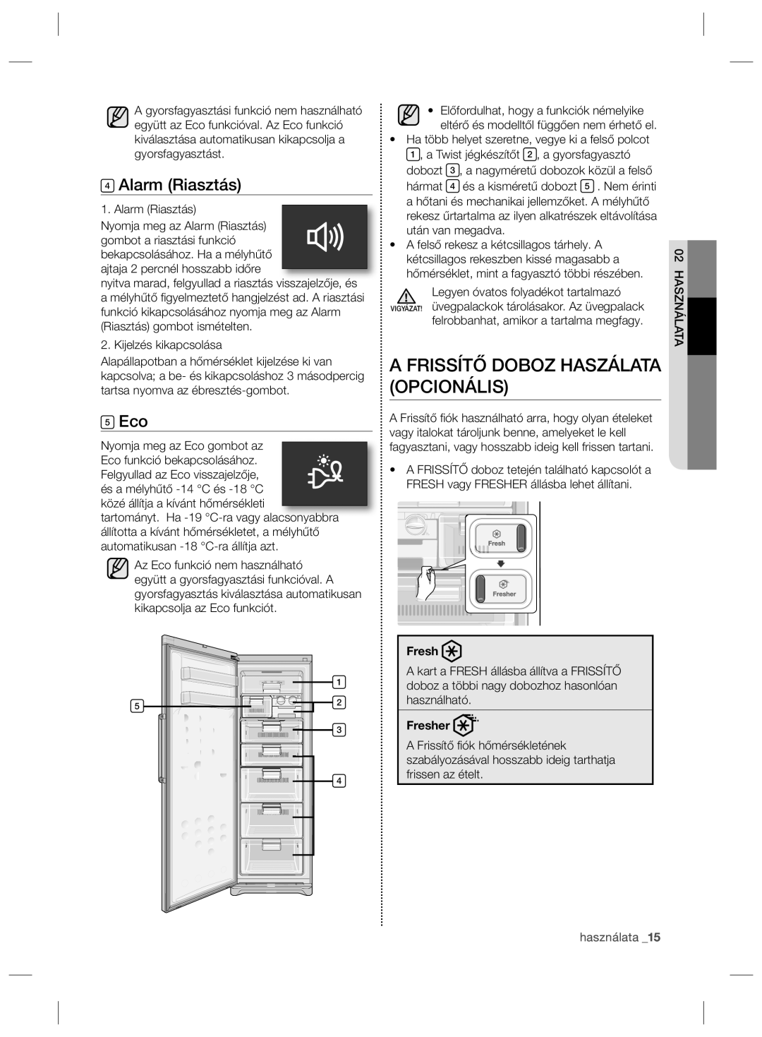 Samsung RZ80FHIS1/XEO, RZ80EEIS1/XEO Frissítő Doboz Haszálata Opcionális, Alarm Riasztás Nyomja meg az Alarm Riasztás 