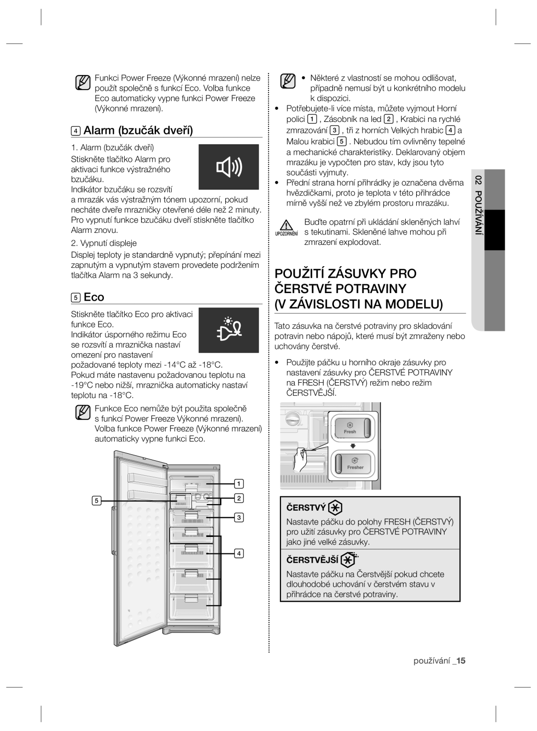 Samsung RZ80FHIS1/XEO Použití Zásuvky PRO Čerstvé Potraviny Závislosti NA Modelu, Alarm bzučák dveří, Dispozici, Používání 